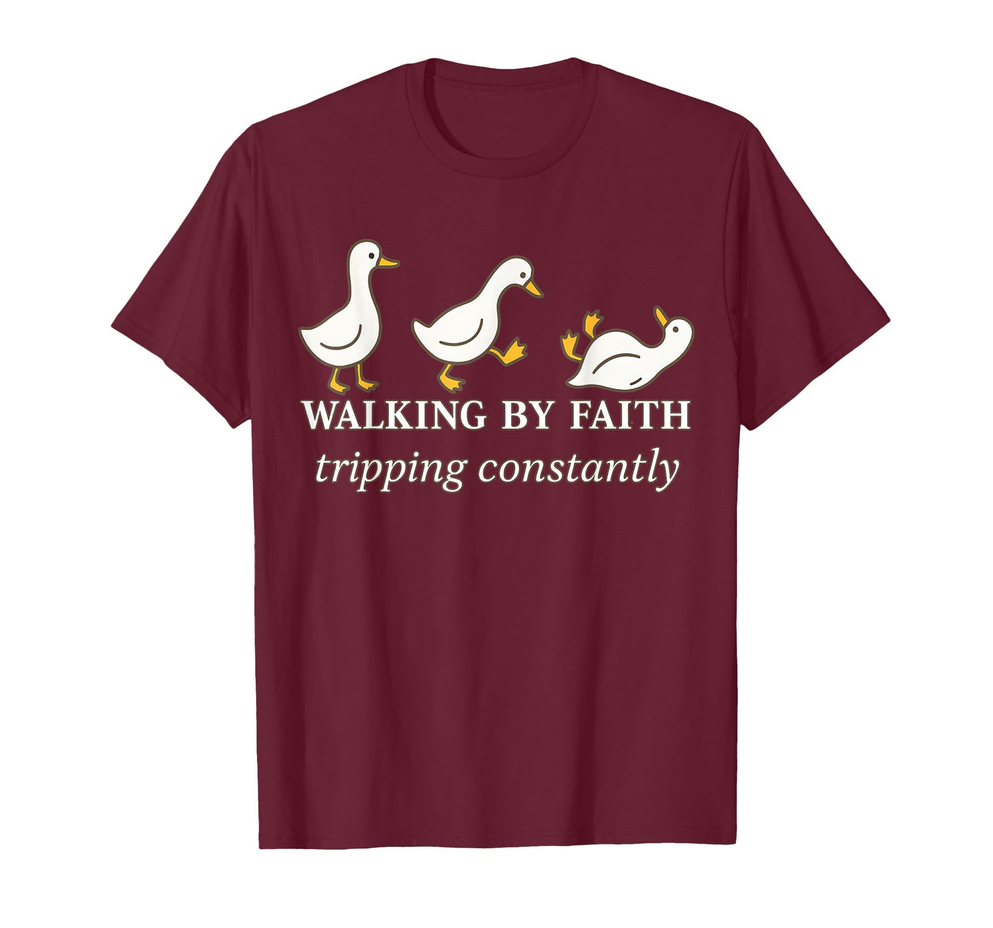 Christian Goose Walking by Faith Tripping Constantly Bible T-Shirt