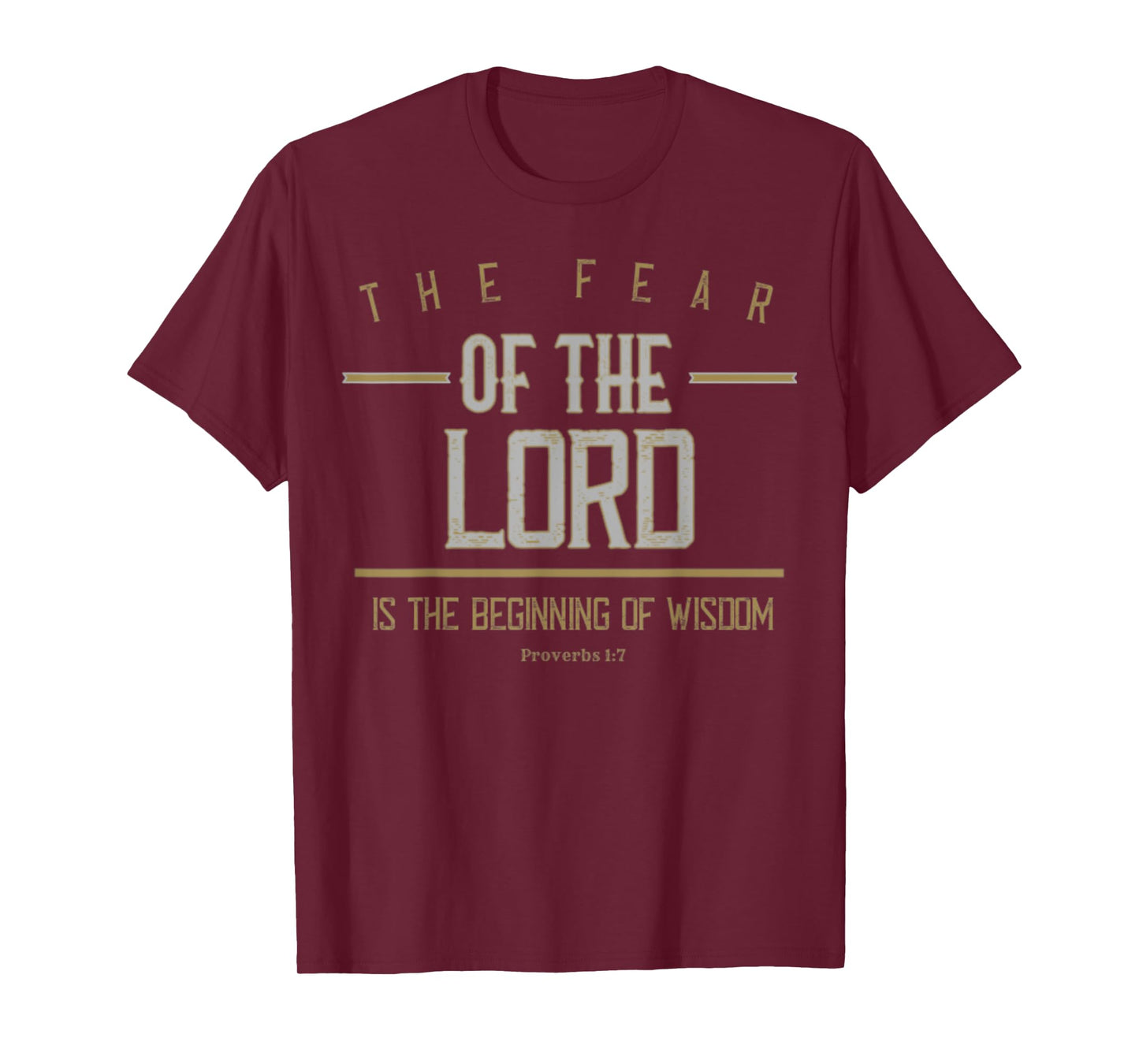 Proverbs 1:7 The Fear Of The Lord Is Wisdom Bible Verse Gift T-Shirt