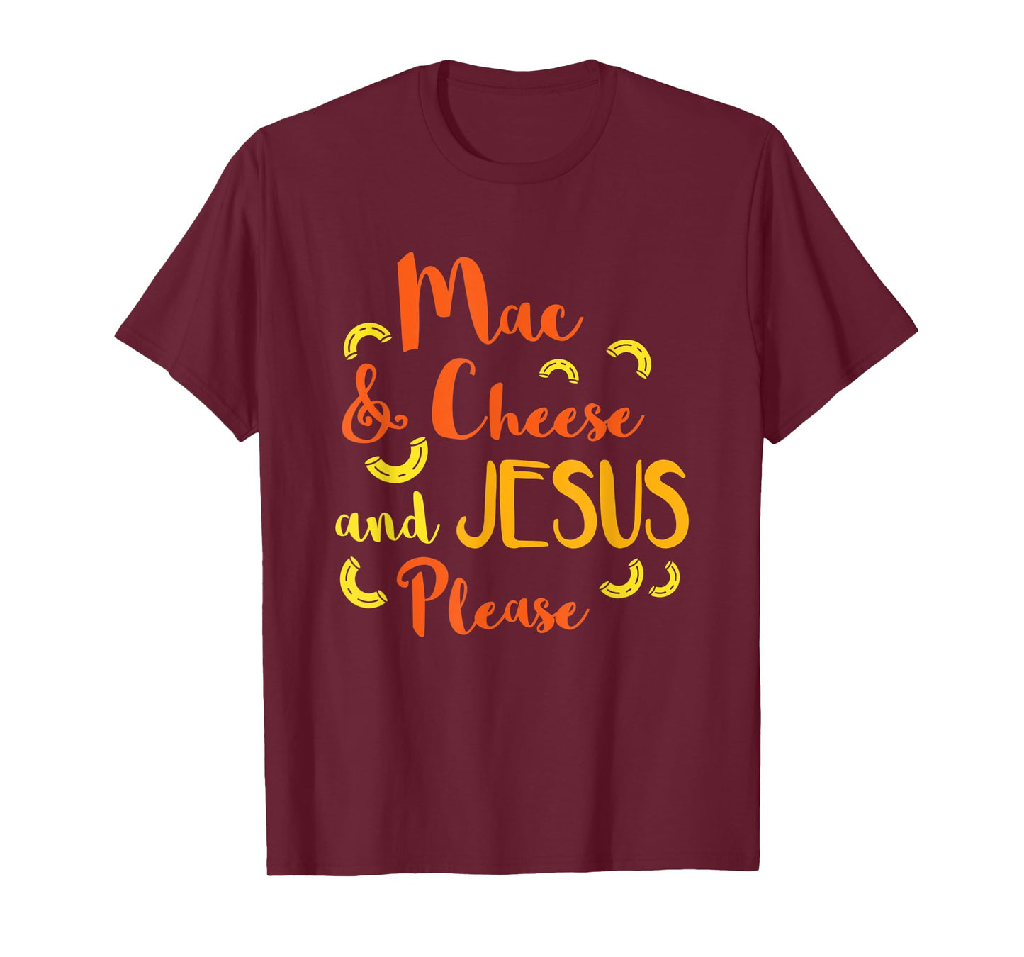 Mac & Cheese and Jesus Please Funny Cute Christian Design T-Shirt