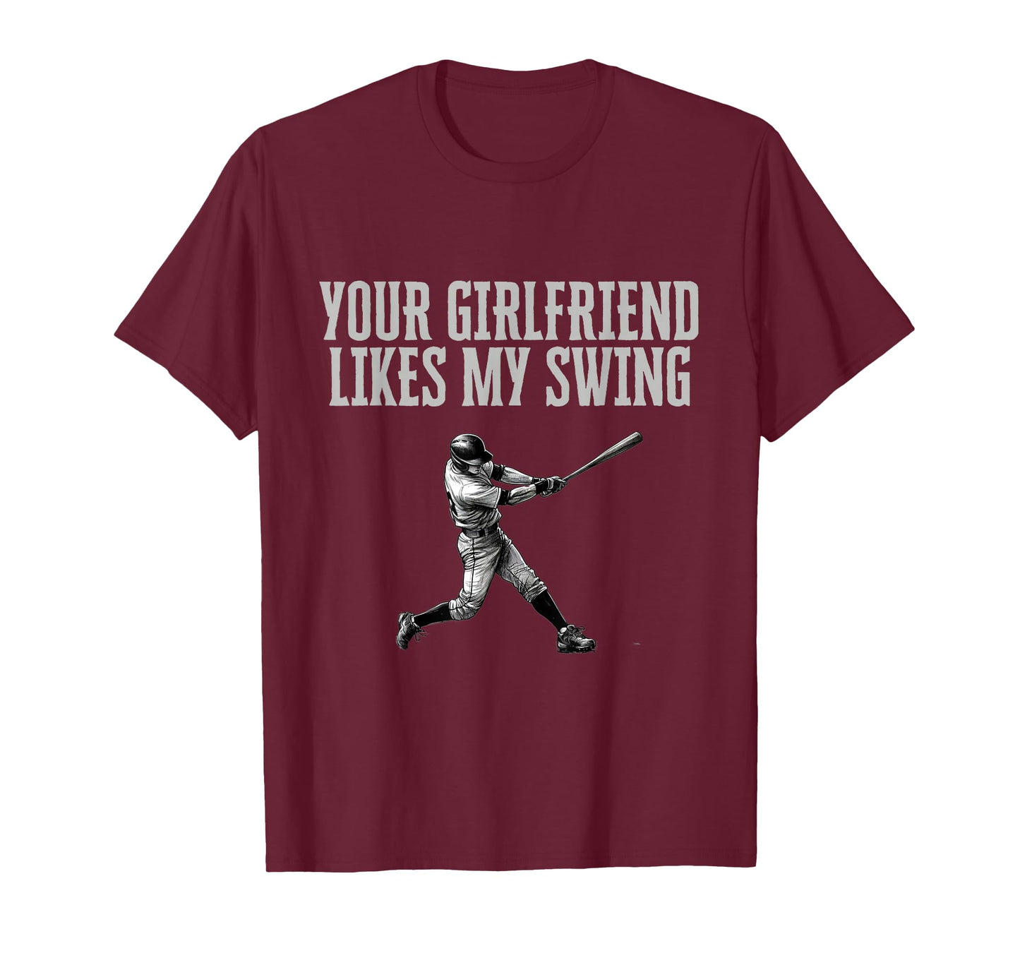 funny baseball quote your girlfriend likes my swing youth T-Shirt
