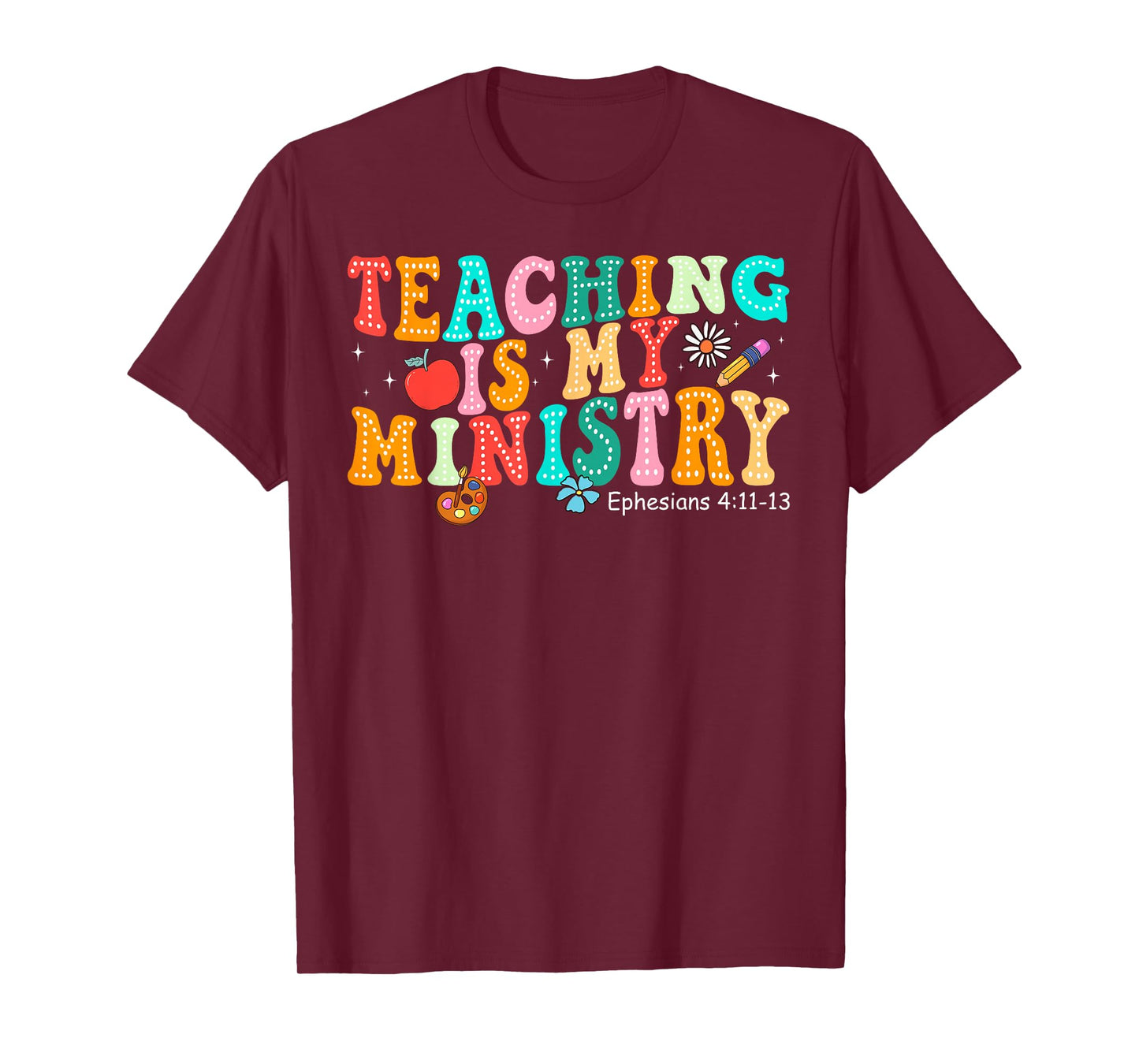 Teaching is My Ministry Scripture Christian Jesus Teacher T-Shirt