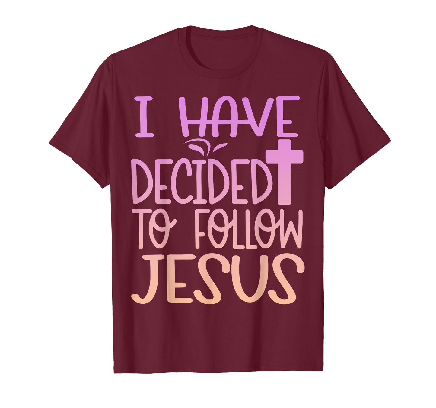 Baptism I Have Decided To Follow Jesus Baptized Christian T-Shirt
