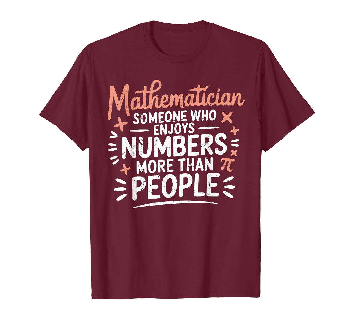 Funny Math Teacher Mathematician Sarcastic Mathematics Joke T-Shirt