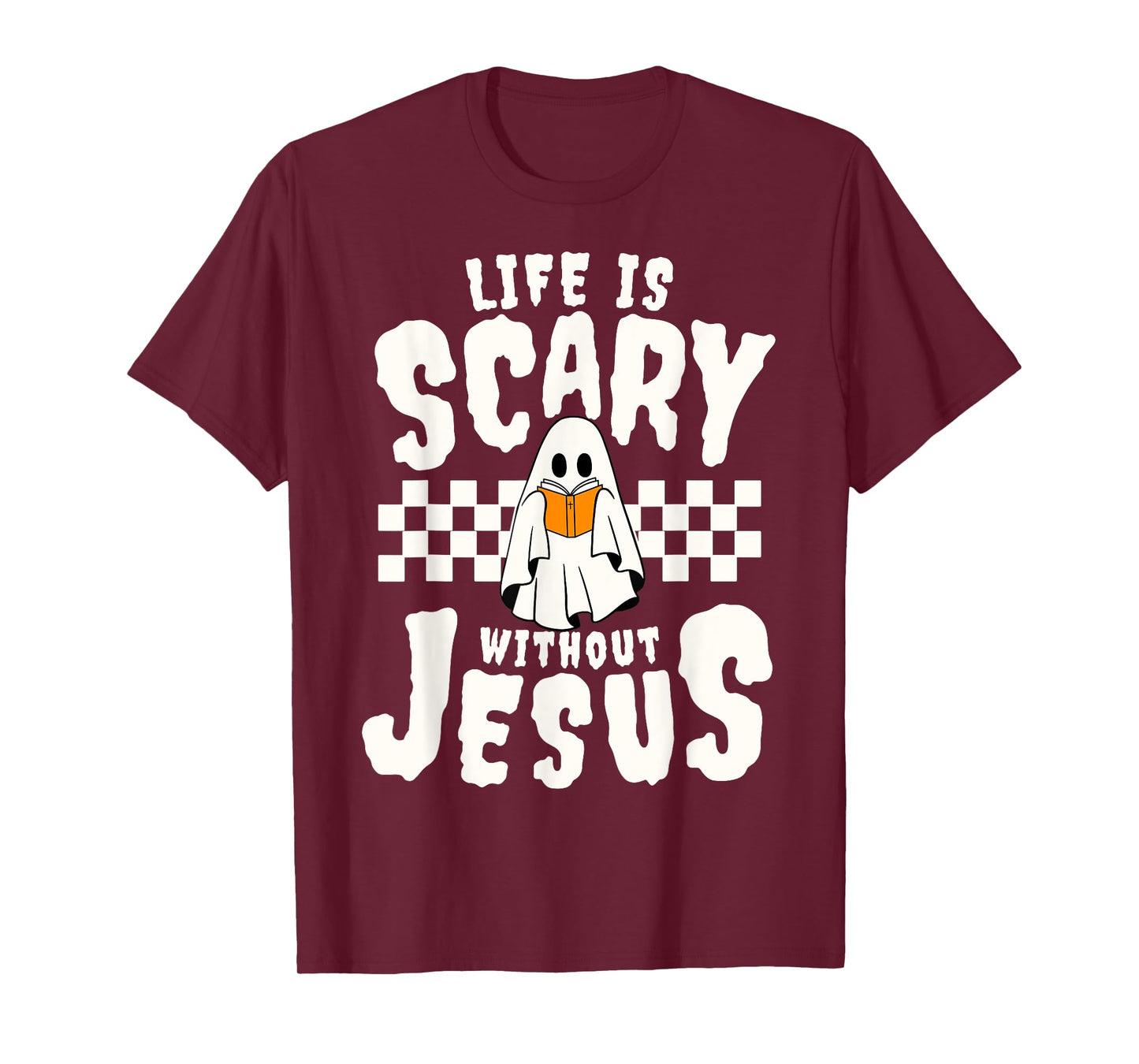 Life is Scary Without Jesus Christian Lover Spooky Halloween T-Shirt