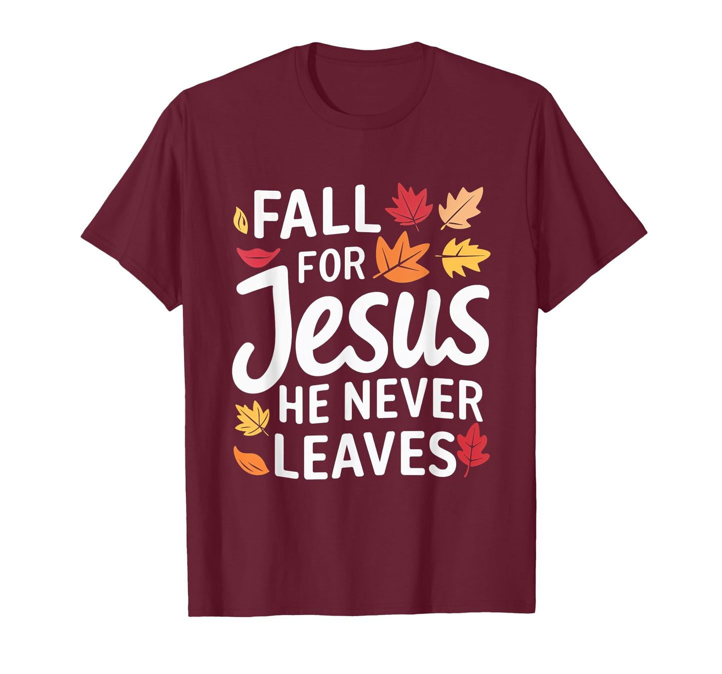 Fall for Jesus Autumn Faith Leaves Christian T-Shirt