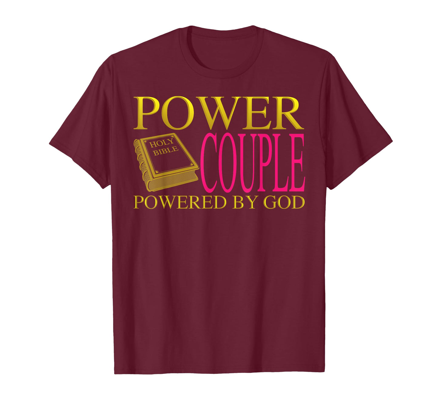 Funny Power Couple Powered God | Cool Christian Couple Gift T-Shirt