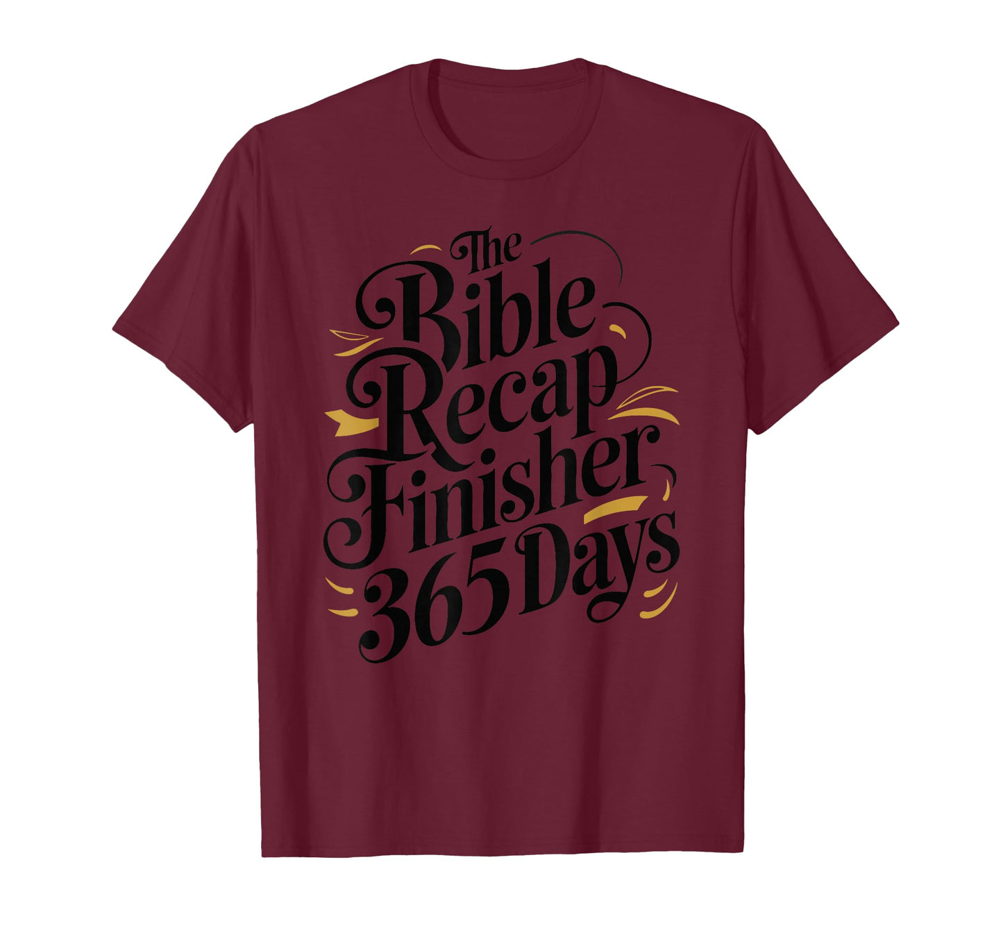 The Bible Recap Finisher 365 Days Funny Humour Quote T-Shirt