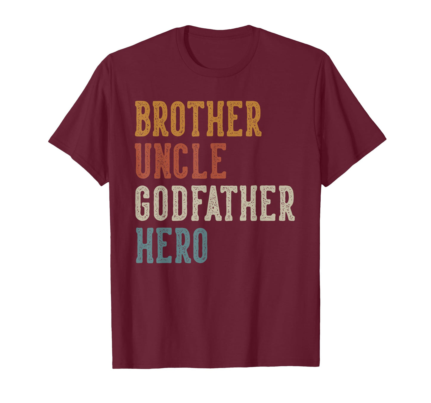 Brother Uncle Godfather Hero Father's Day Uncle Birthday T-Shirt