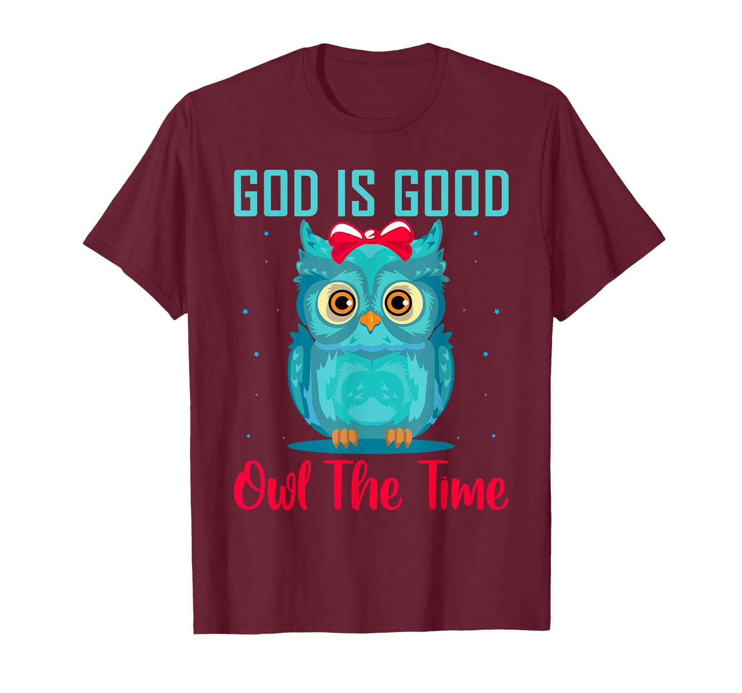 God Is Good Owl The Time Shirt Christian T Shirts for kids T-Shirt