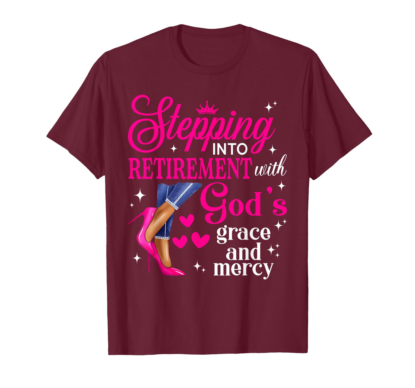 Stepping Into Retirement With God's Grace & Mercy High Heels T-Shirt