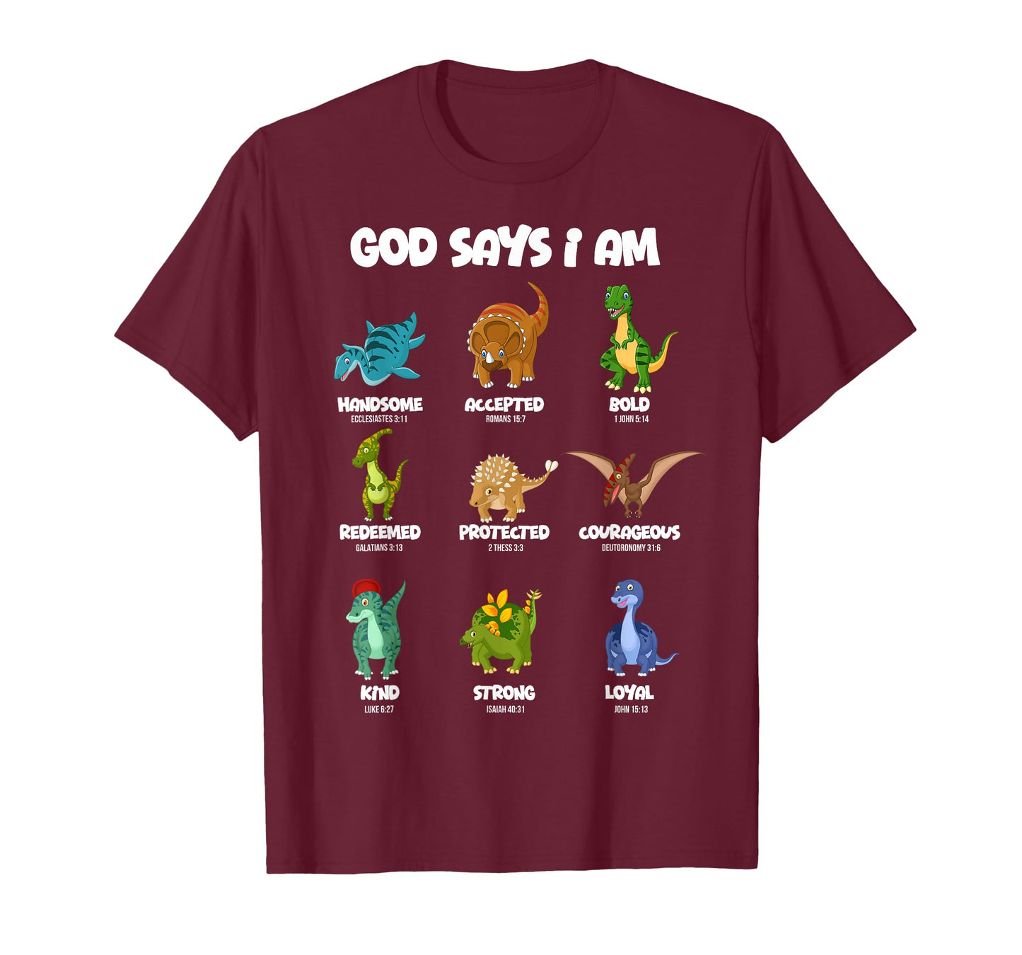 God Says I Am Dinosaur - Bible Verse - Christ - Christian T-Shirt