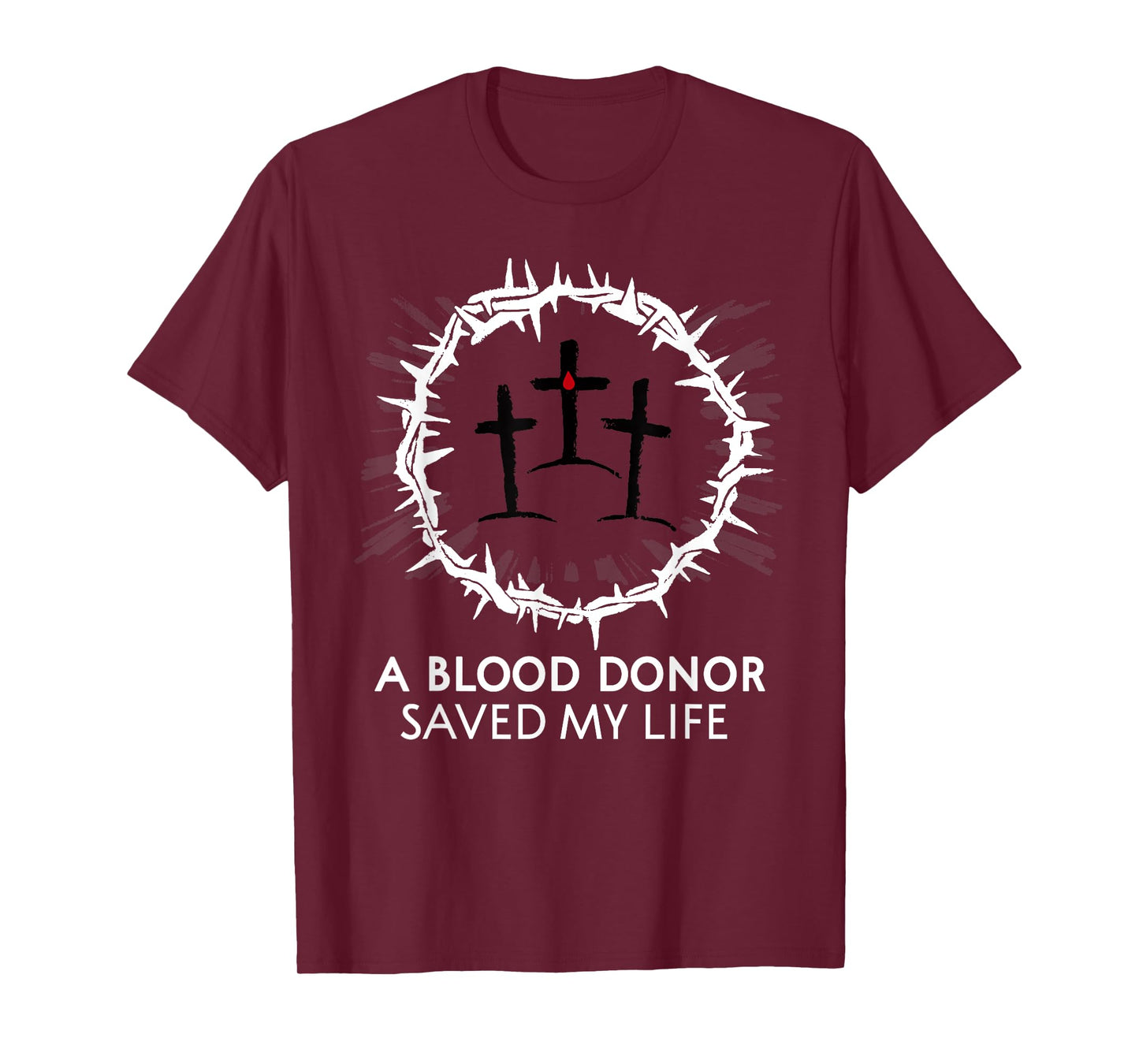 A Blood Donor Saved My Life T-Shirt