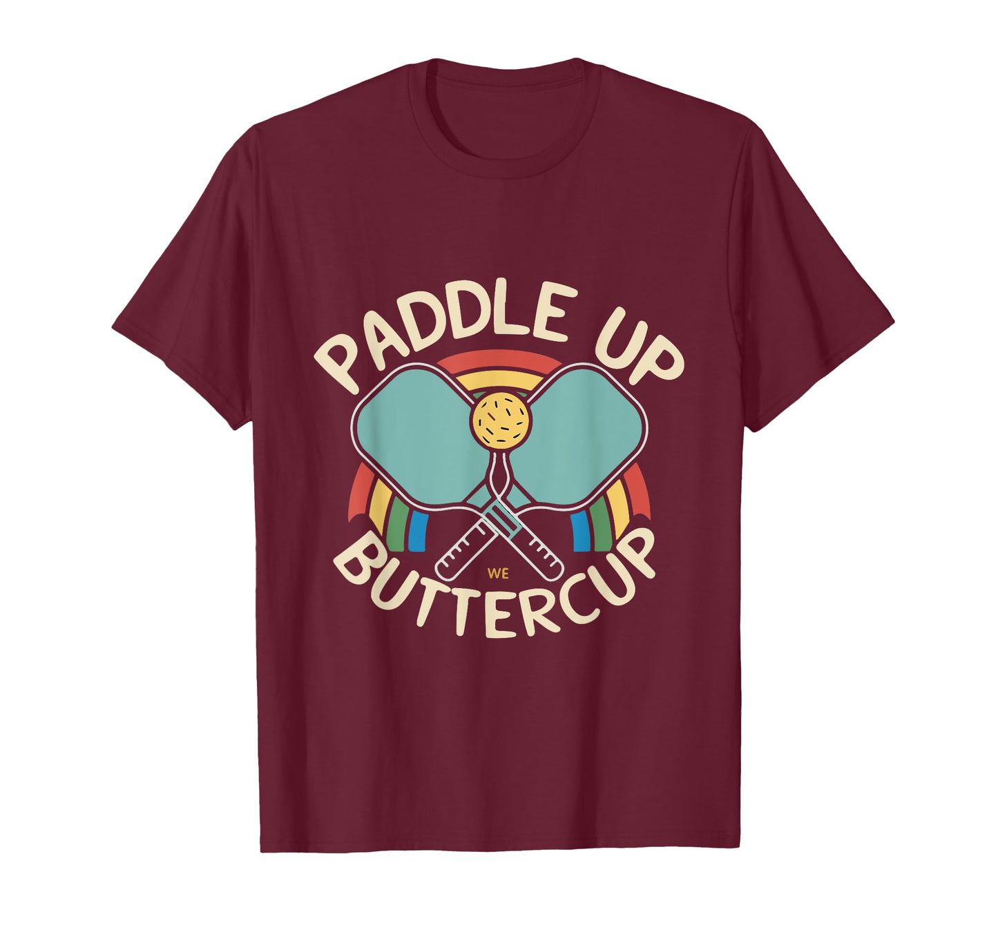 Funny Paddle Up Buttercup For Pickleball Enthusiasts T-Shirt