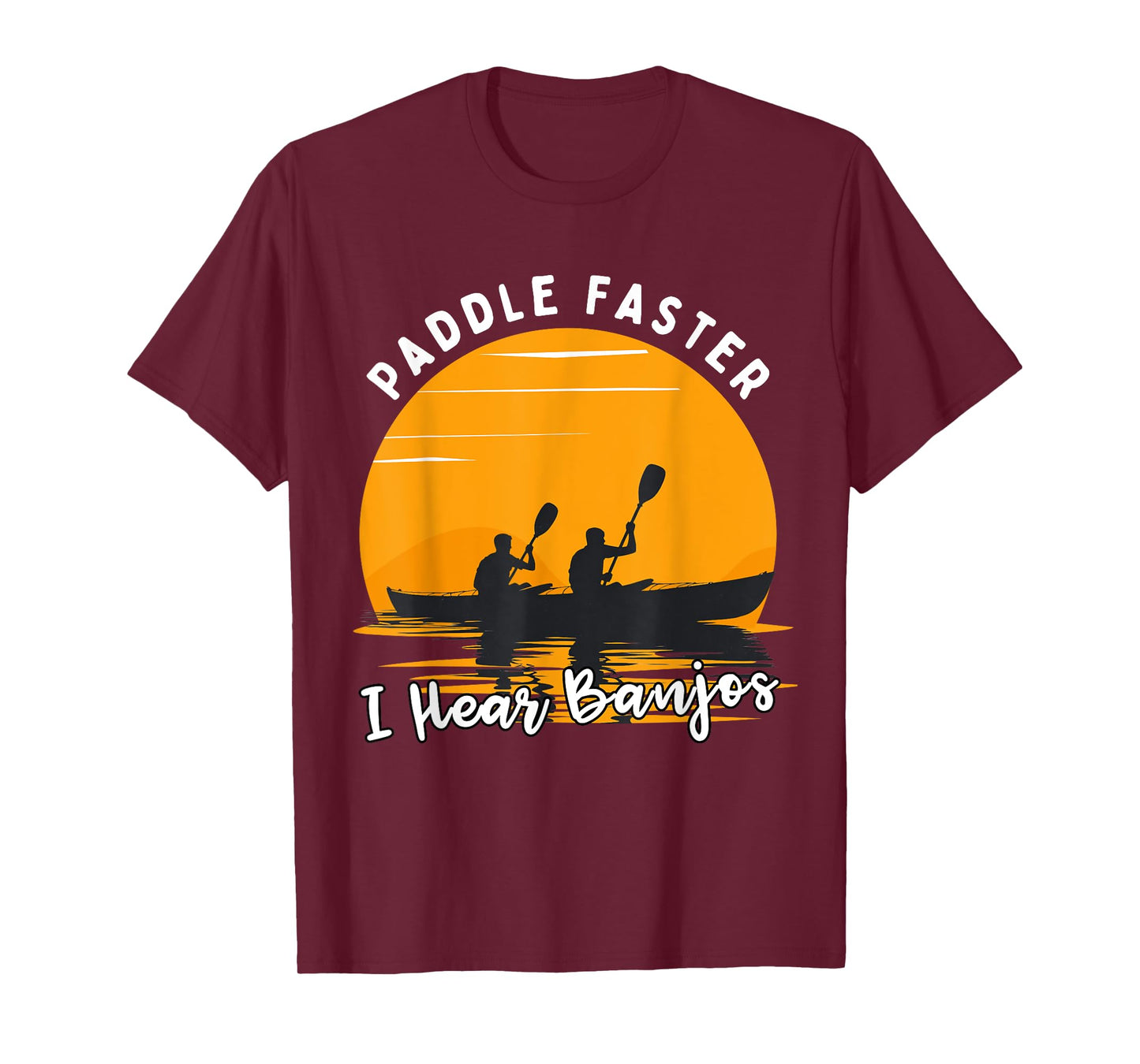 Retro Paddle Faster I Hear Banjos Kayak Funny River T-Shirt