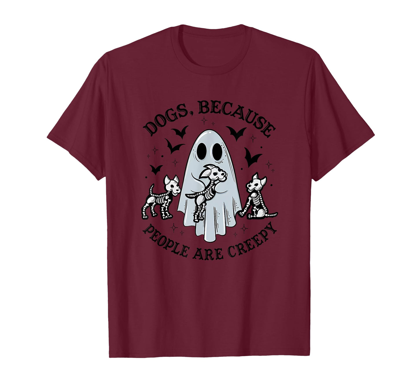 Dogs, Because People Are Creepy Apparel T-Shirt