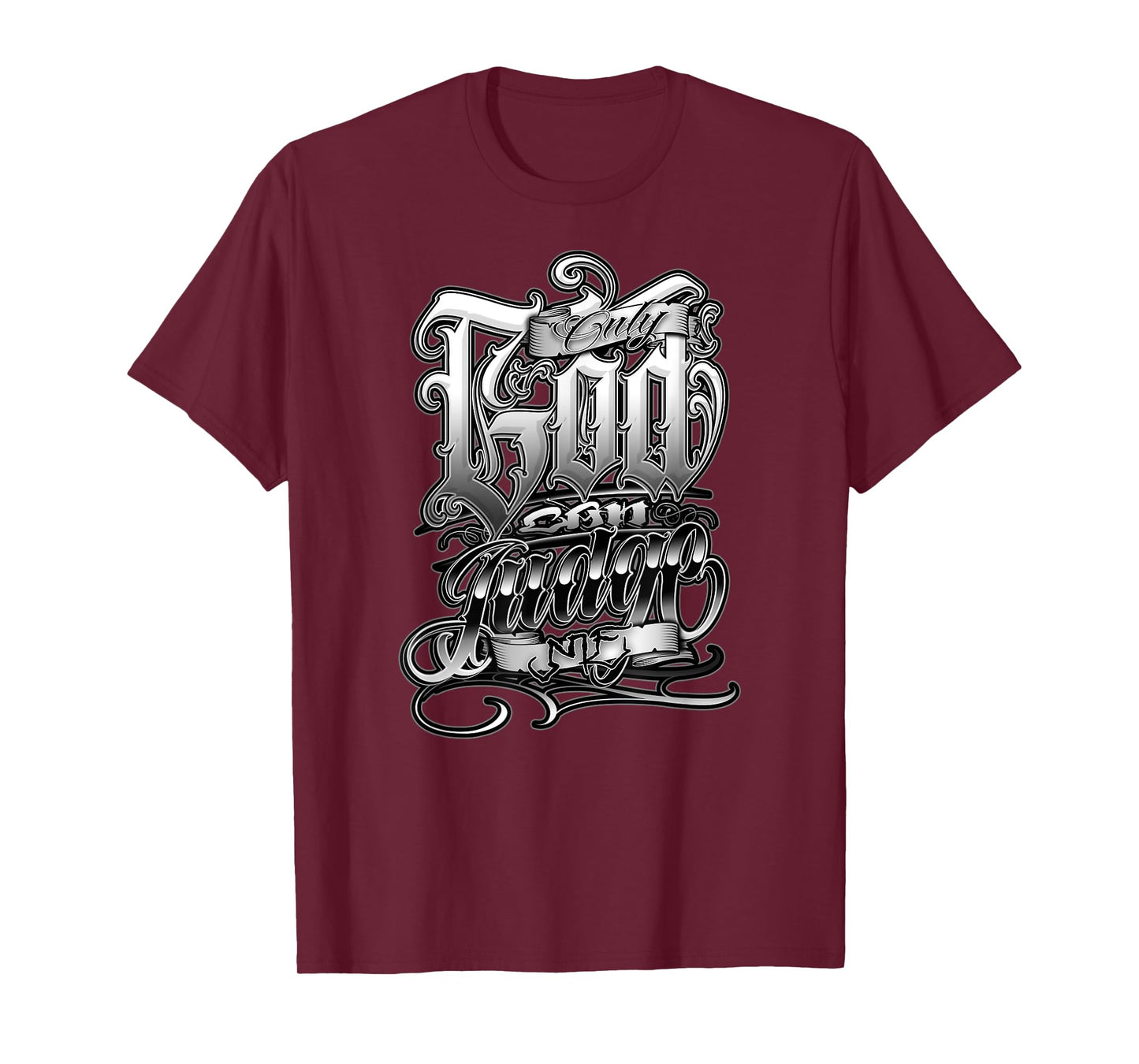 ONLY GOD CAN JUDGE ME Chicano Clothing Tattoo Art Prayer T-Shirt