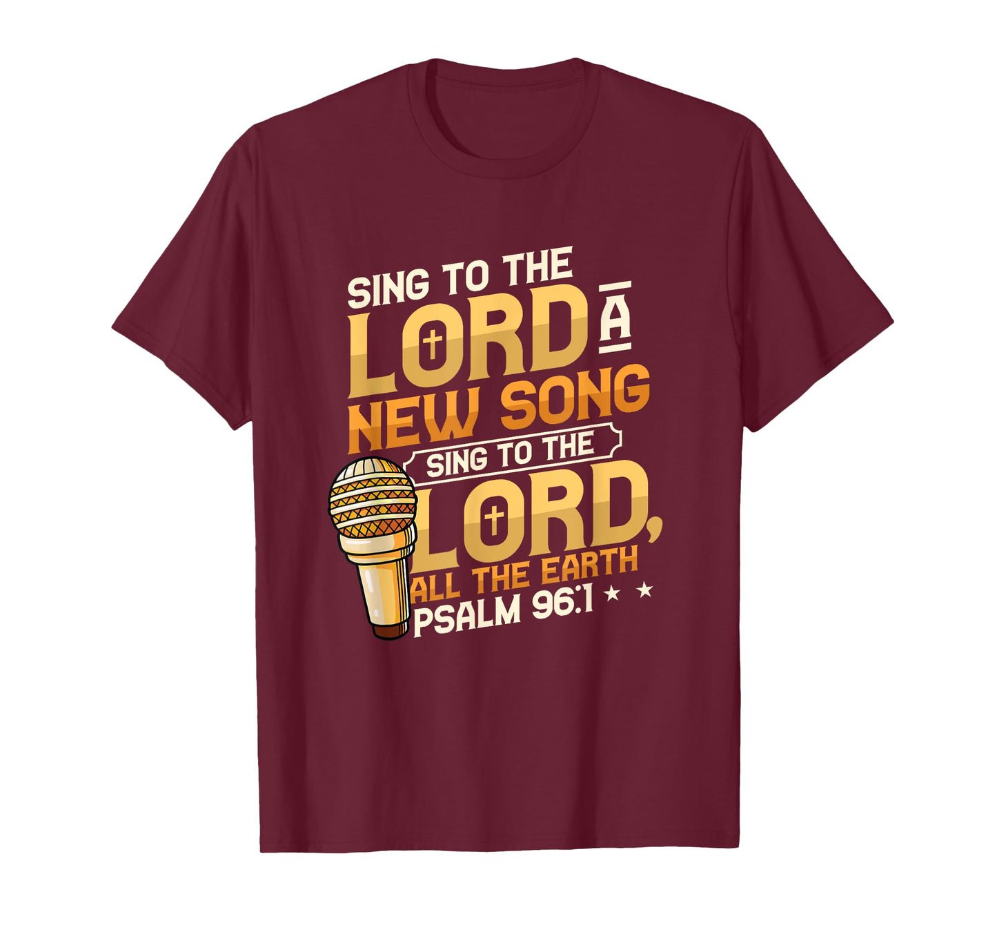 Sing To The Lord A New Song Religious Singing T-Shirt