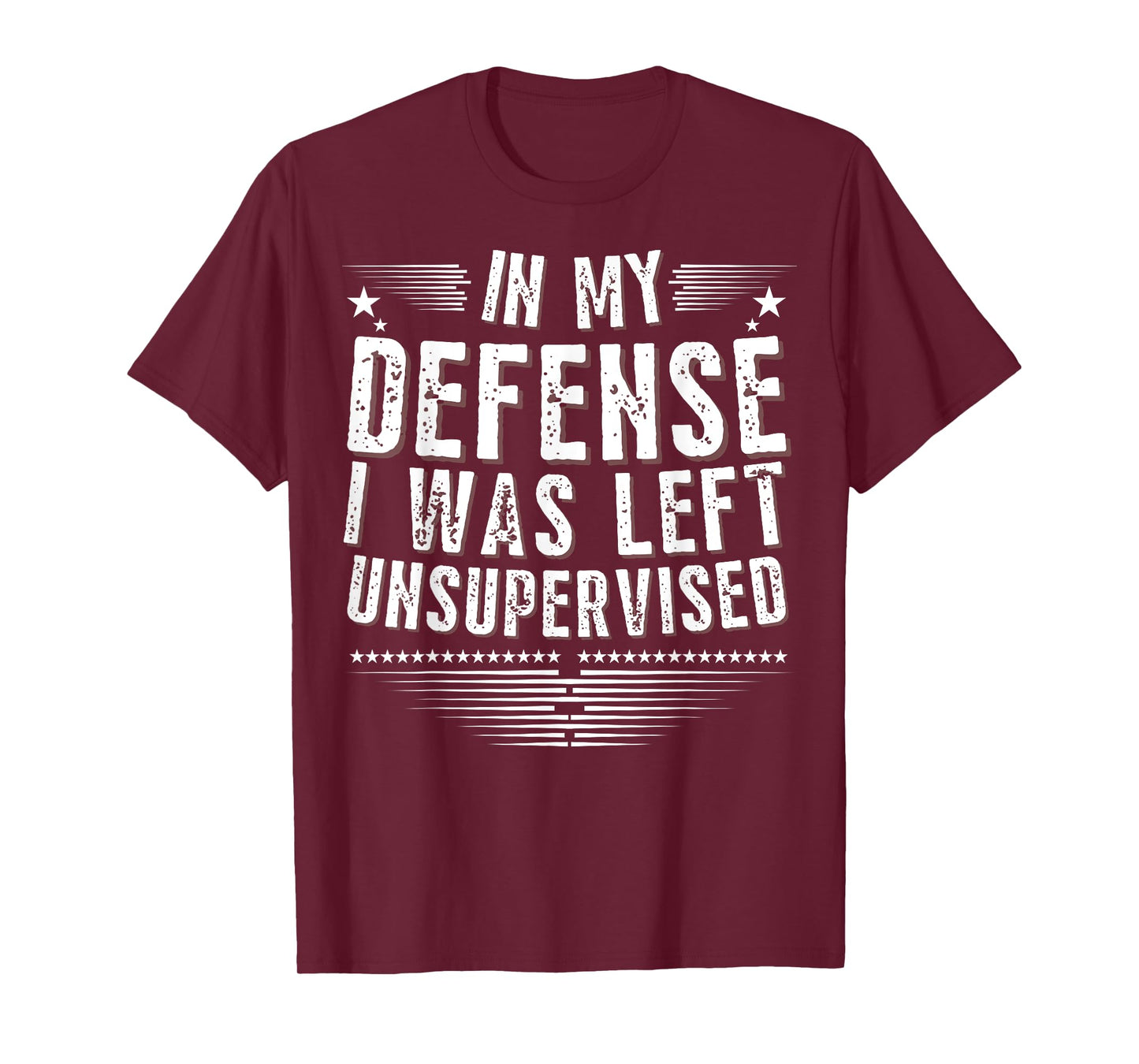 Hilarious Cool Funny In My Defense I Was Left Unsupervised T-Shirt
