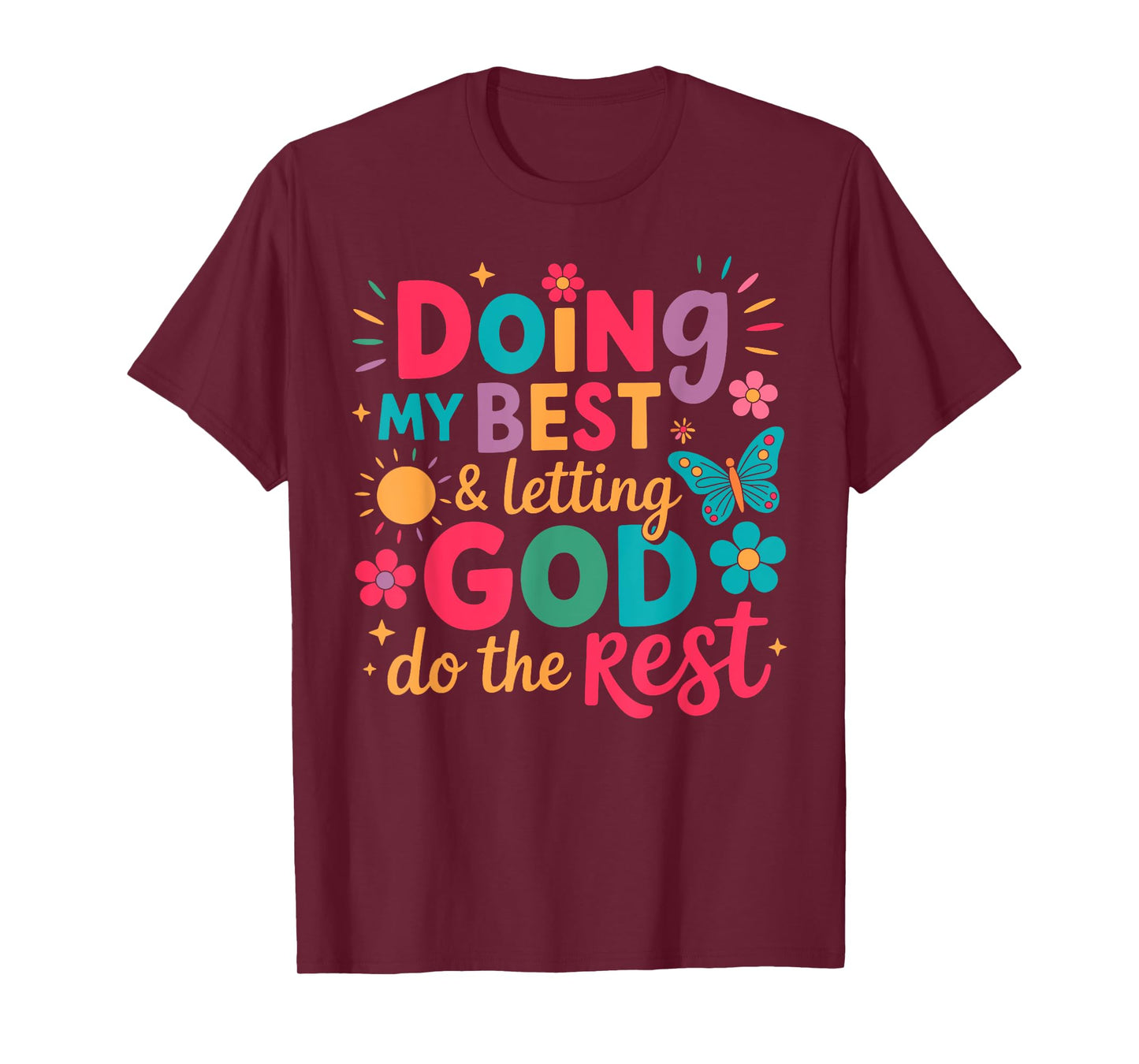 Doing My Best And Letting God Do The Rest Christian Faith T-Shirt