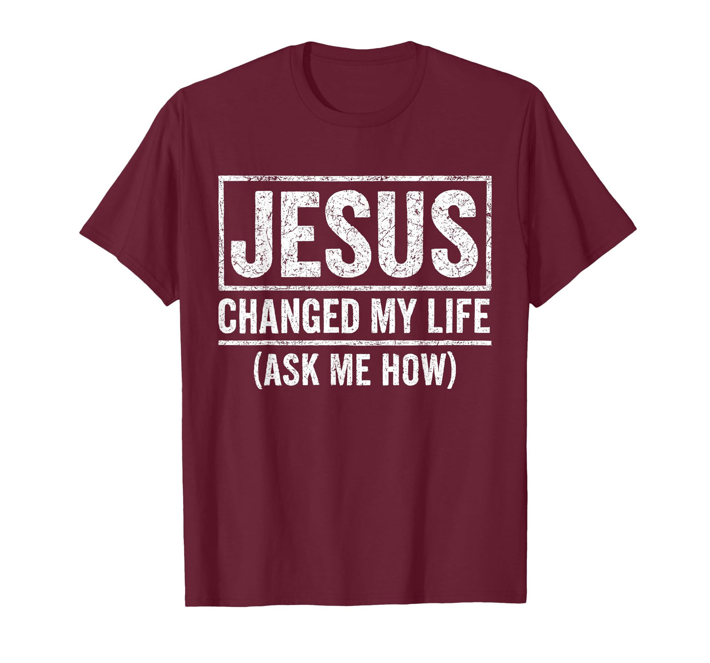 Jesus Changed My Life Ask Me How Jesus Christian Faith Bible T-Shirt