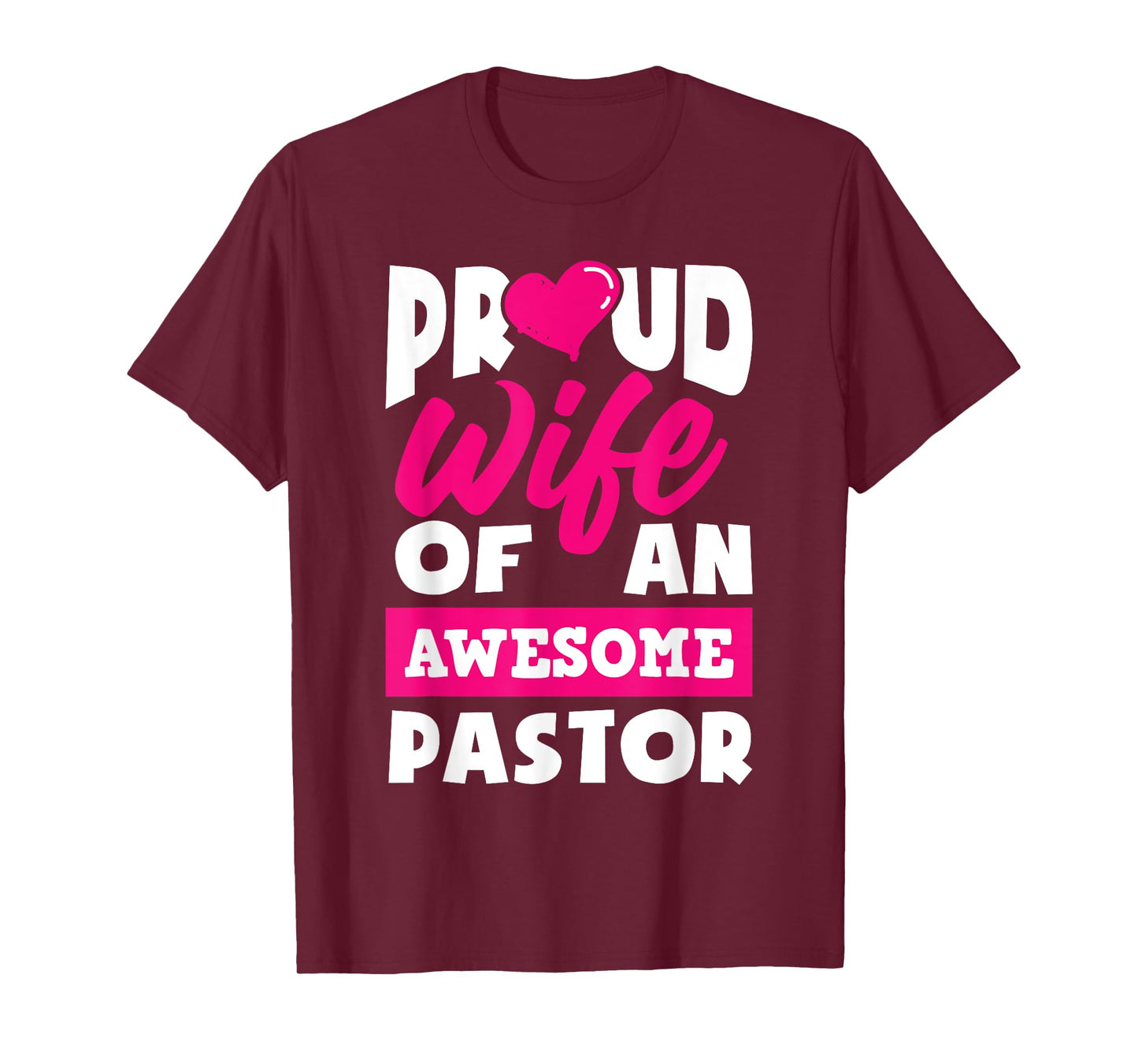 Proud Wife Of An Awesome Pastor Funny Pastors Wife T-Shirt