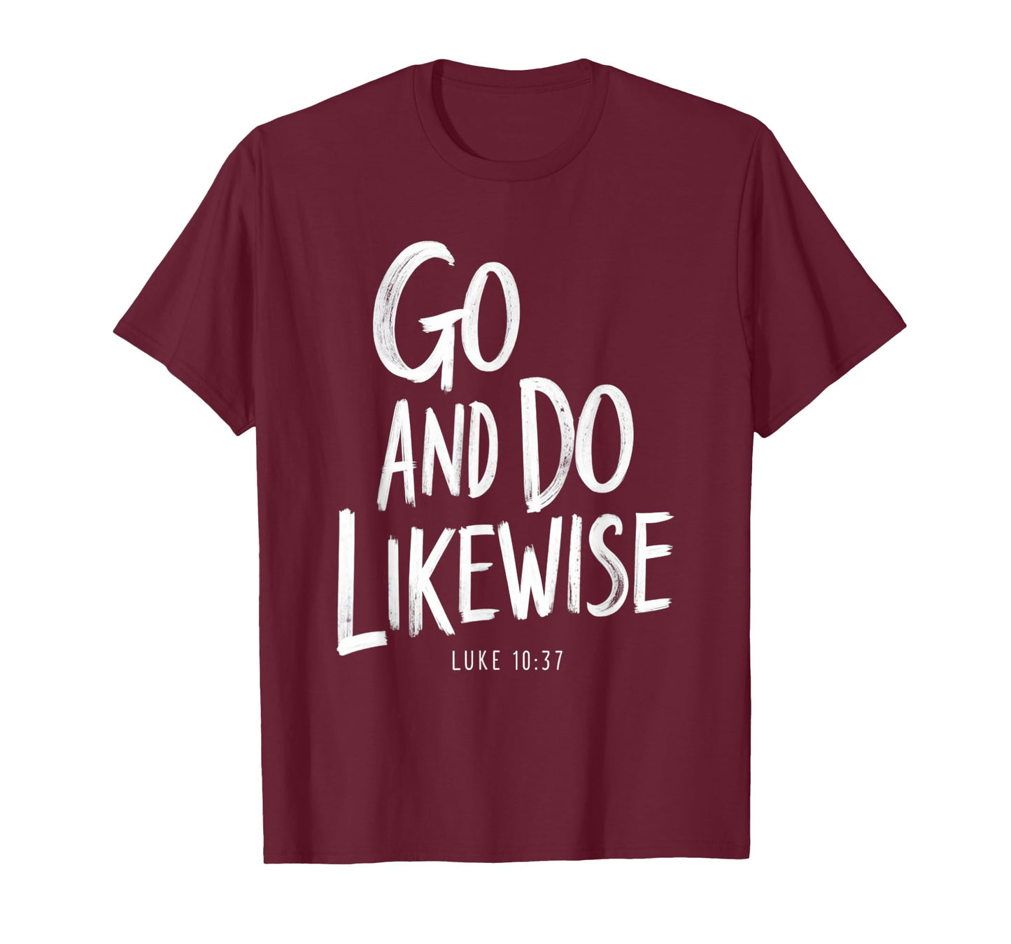 Go and Do Likewise Good Samaritan Jesus Parable Christian T-Shirt