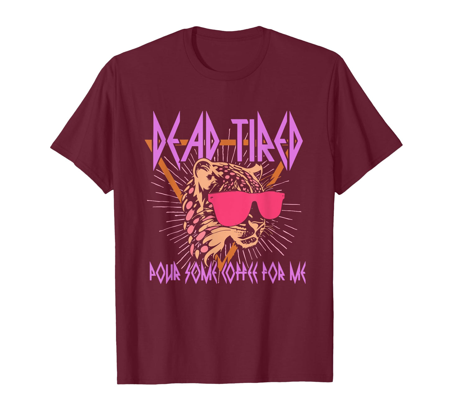 Dead-Tired Pour Some Energy Drink For Me Design T-Shirt