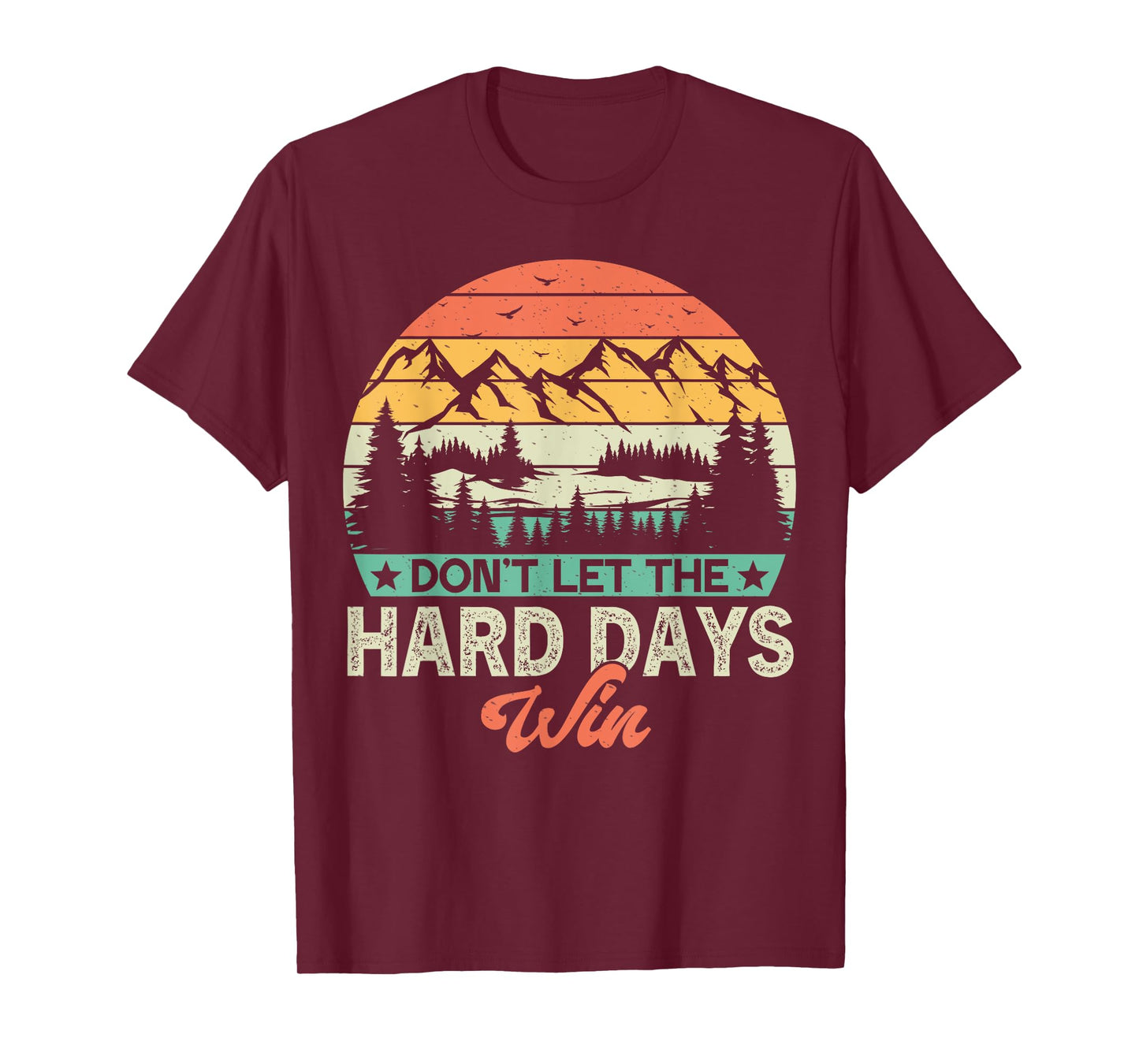 Don't Let The Hard Days Win Motivational Gym Fitness Workout T-Shirt