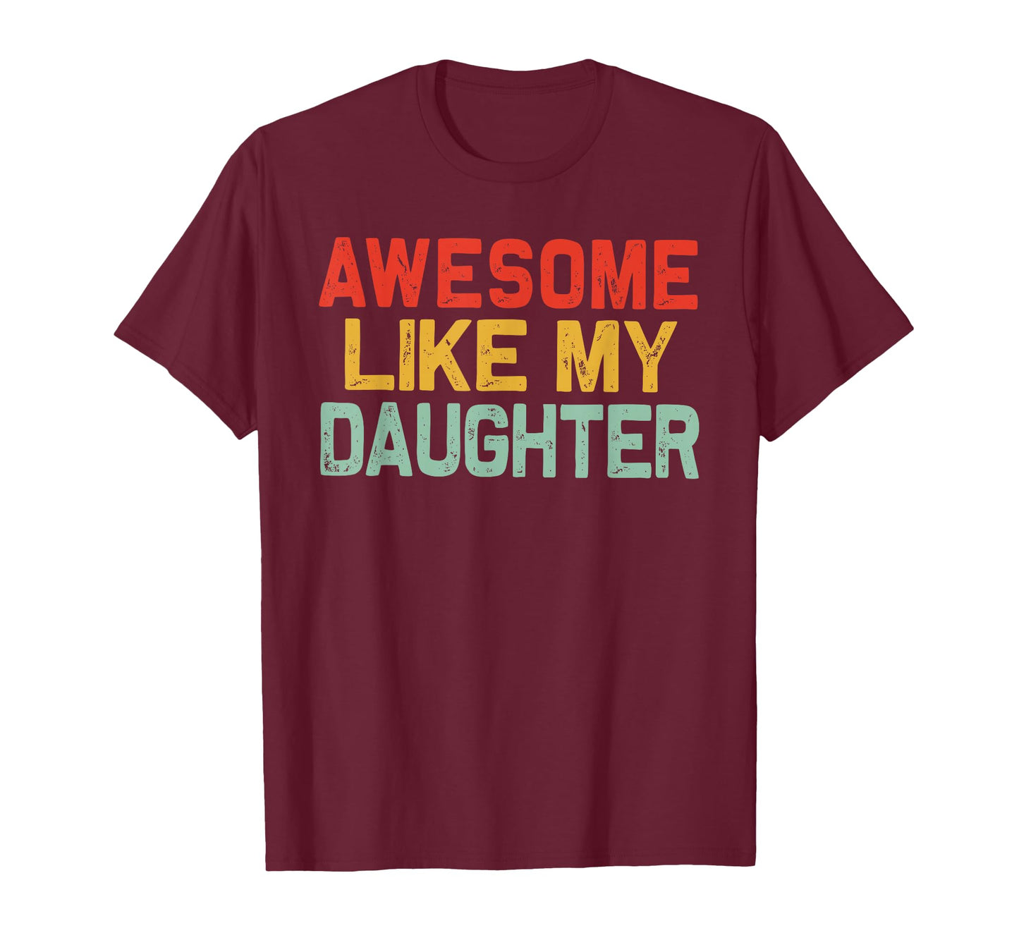 Awesome Like My Daughter Men Funny Fathers Day Dad Vintage T-Shirt