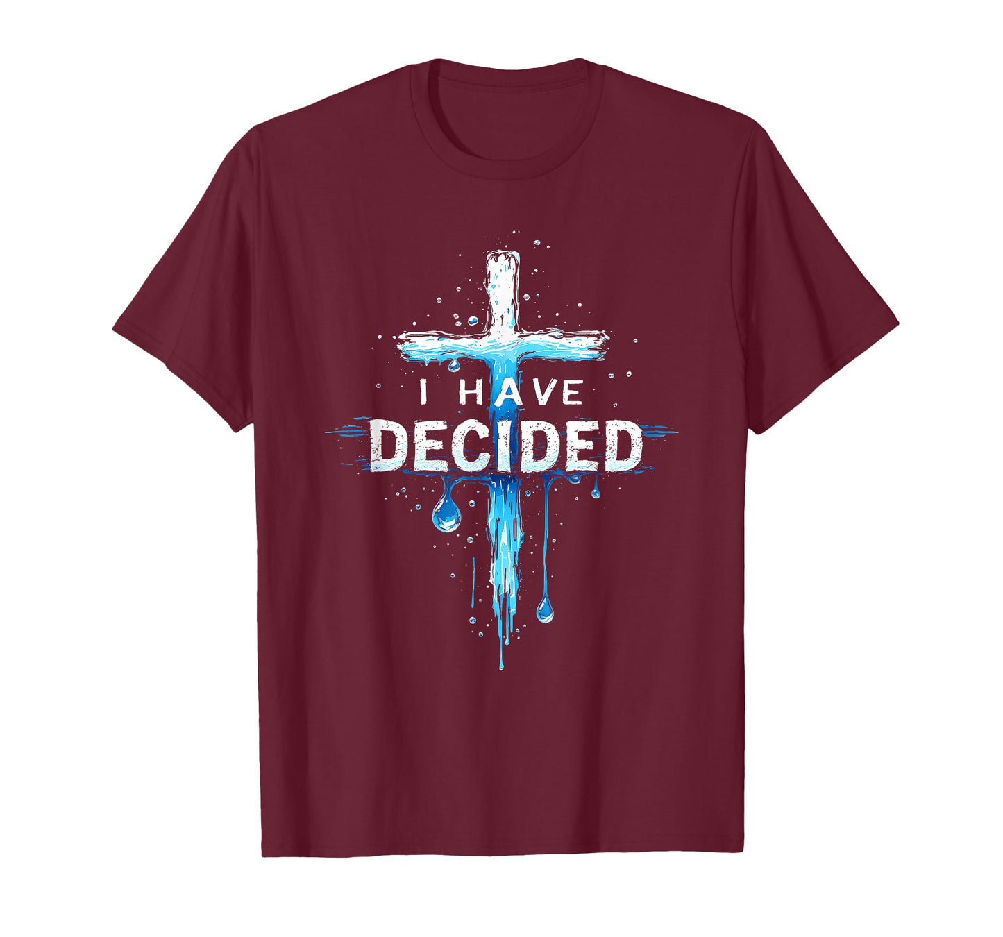 I Have Decided To Follow Jesus Baptism Water Cross T-Shirt