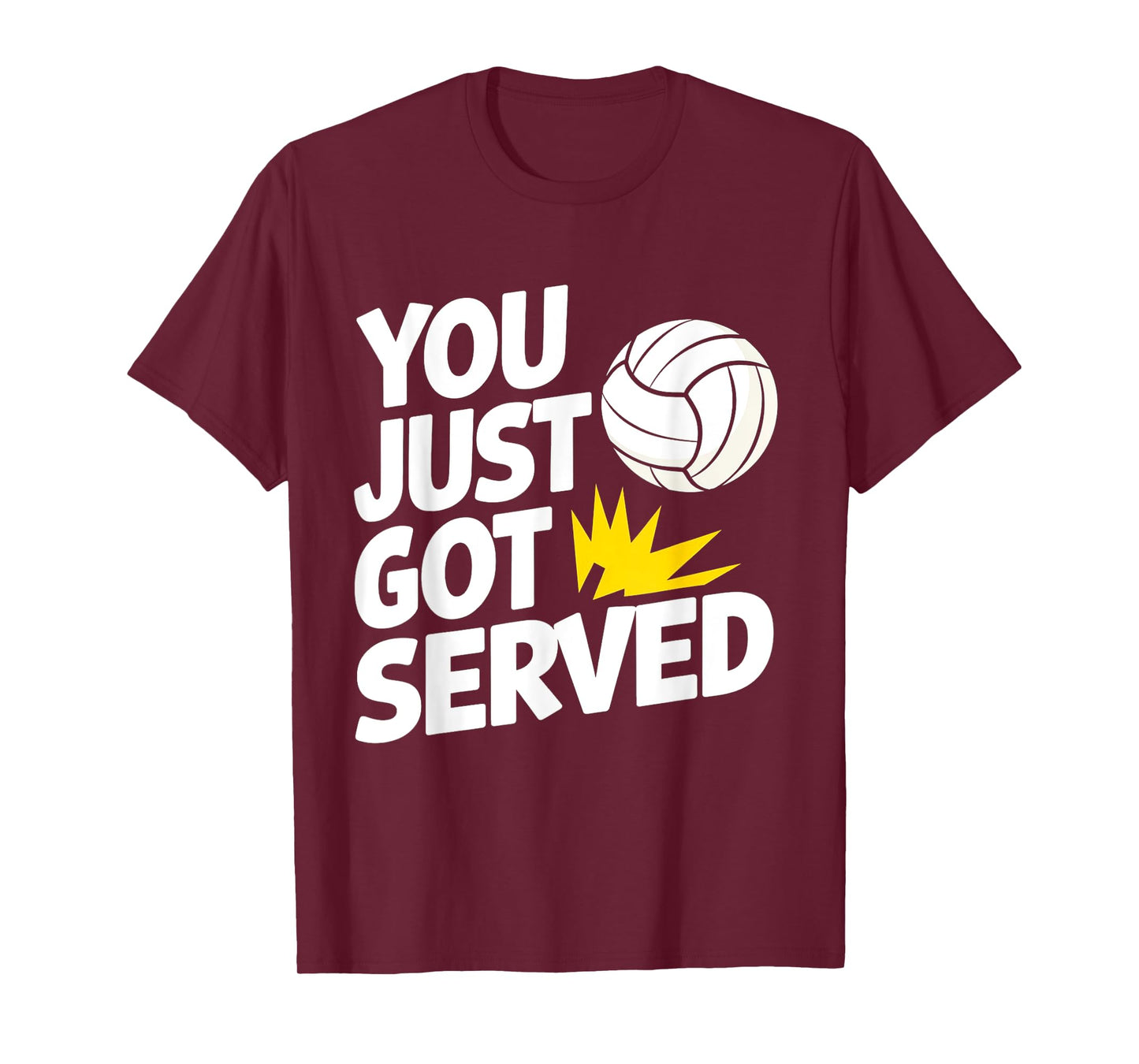 You Just Got Served Funny Volleyball Player Quote T-Shirt