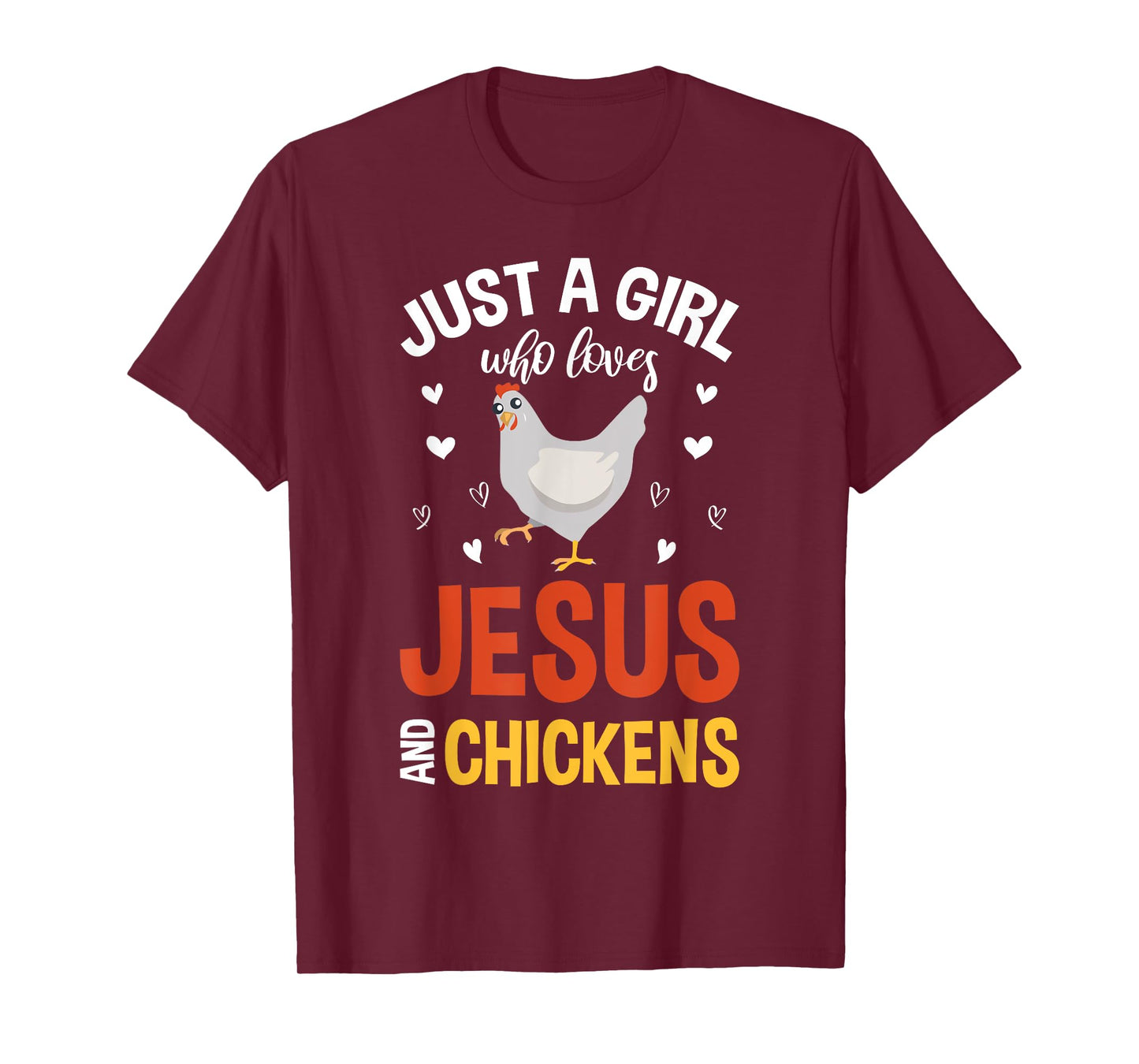 Just A Girl Who Loves Jesus And Chickens Farmer Women Jesus T-Shirt