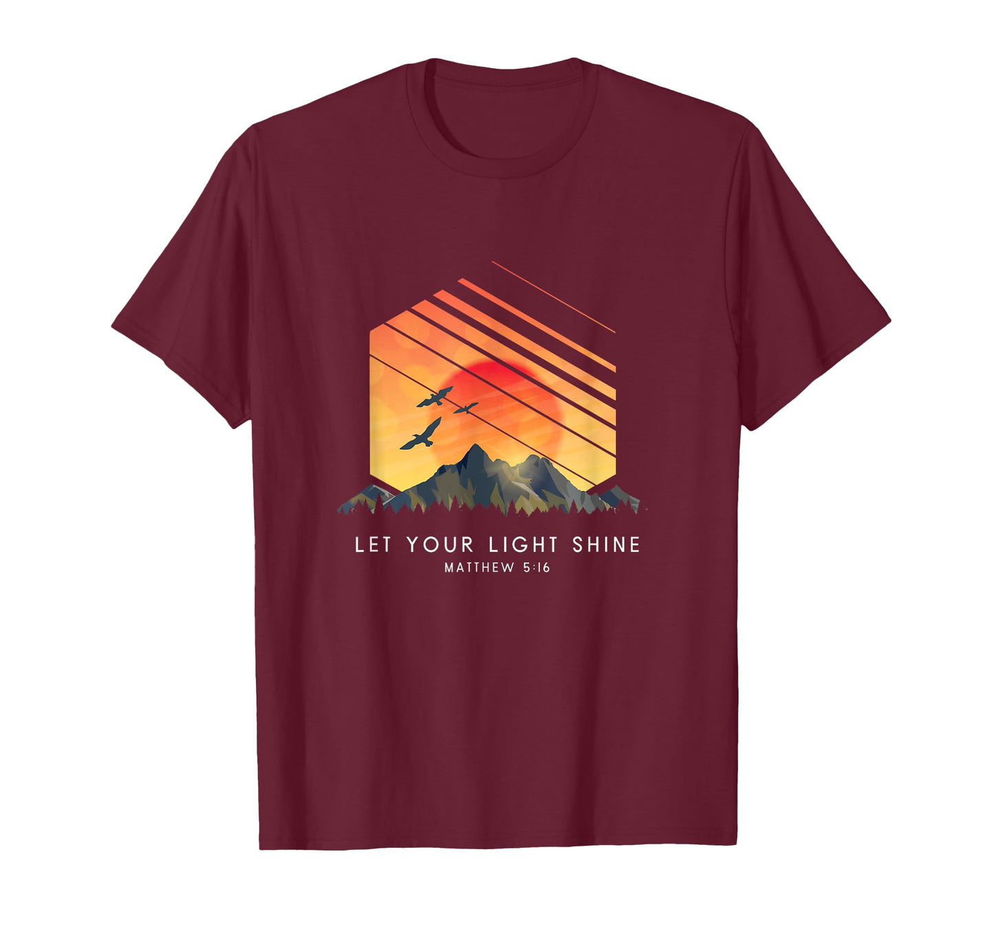 Let Your Light Shine Matthew 5:16 - Religious Bible Verse T-Shirt