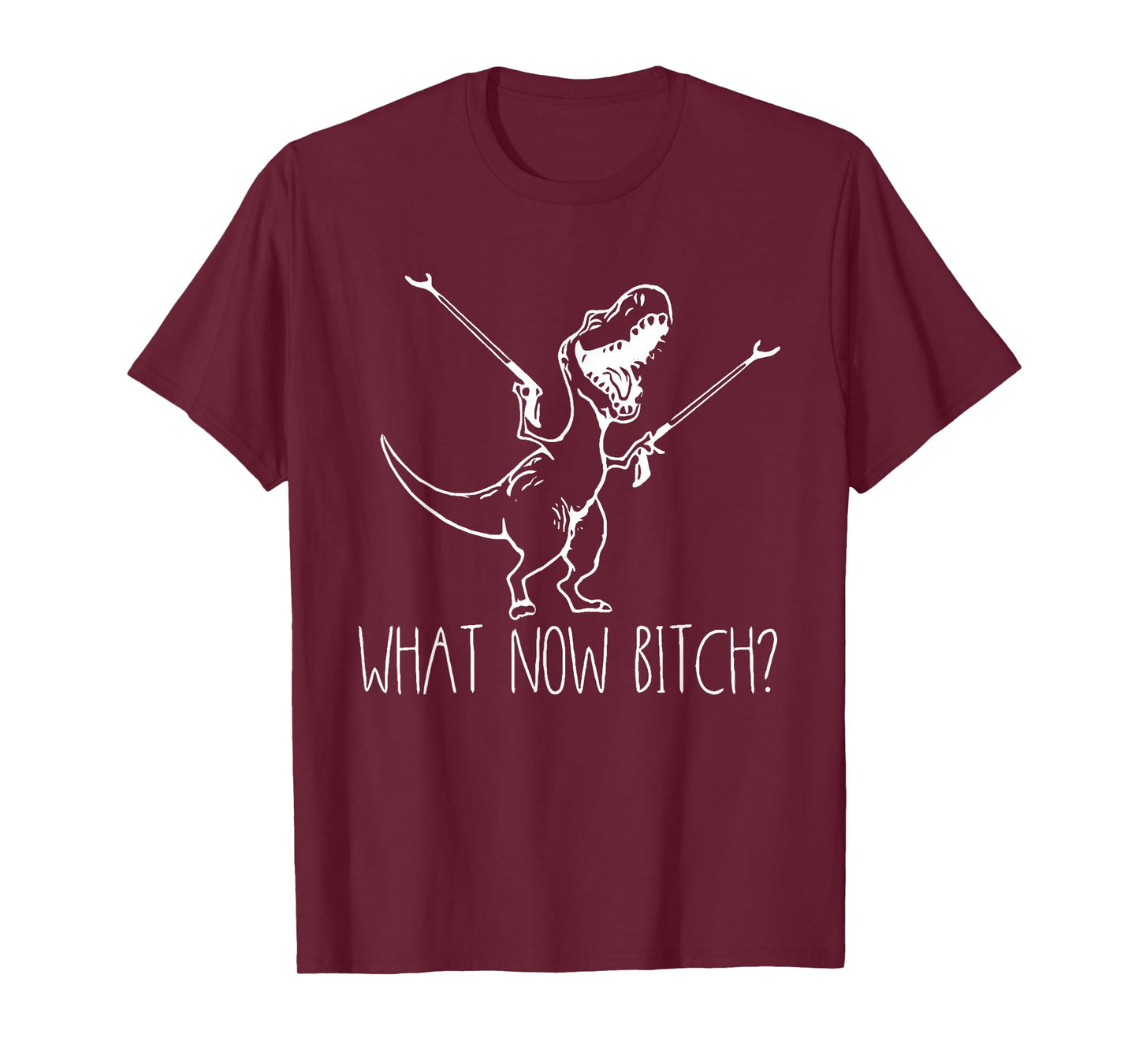 What Now Bich Funny T Rex Dinosaur Saying Quote Men Women T-Shirt