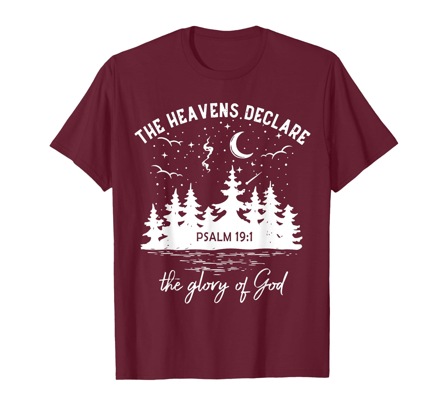 The Heavens Declare, The Glory of God, Bible Verse 19:1 T-Shirt