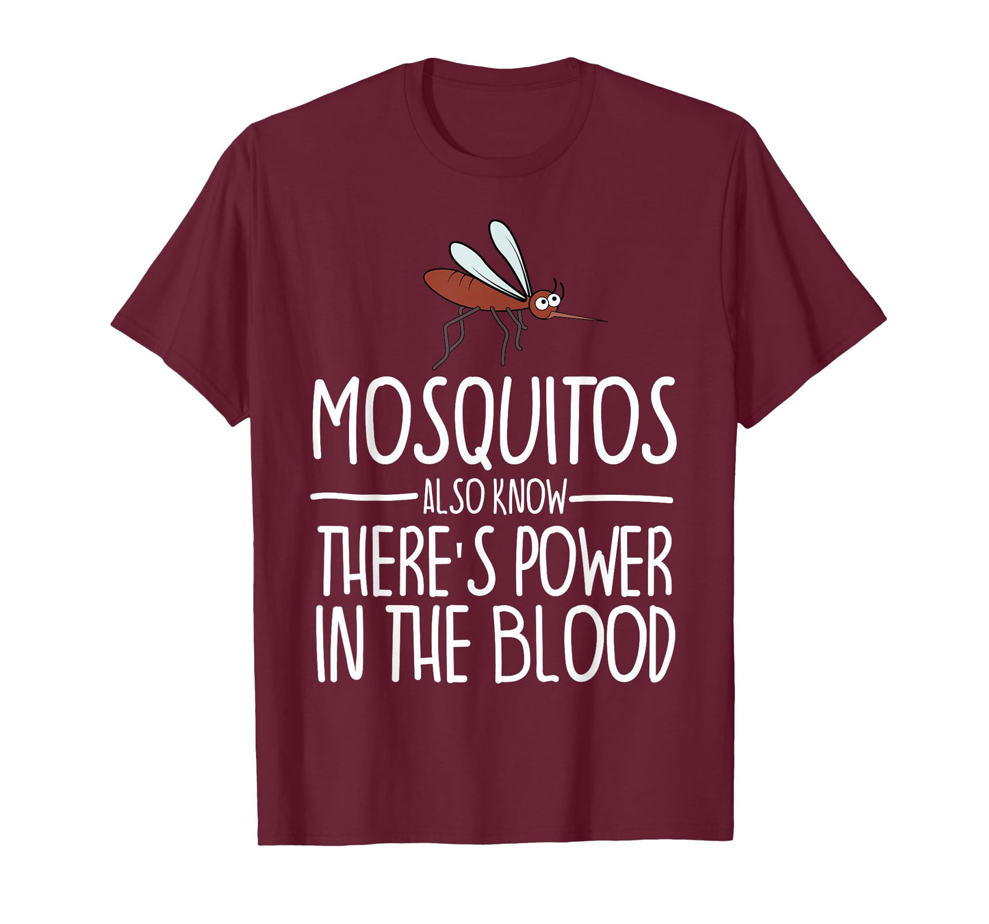 Mosquitos Also Know There's Power In The Blood Christian T-Shirt