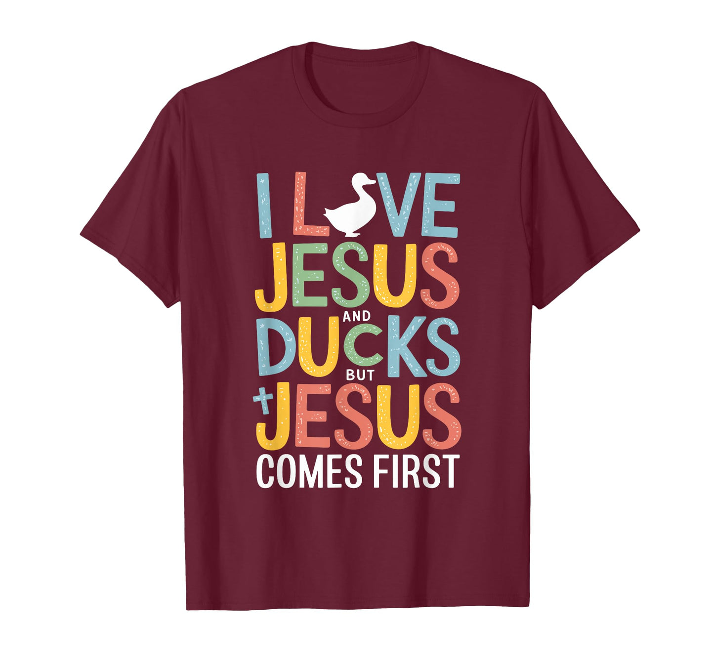 I Love Jesus And Ducks But Jesus Comes First T-Shirt