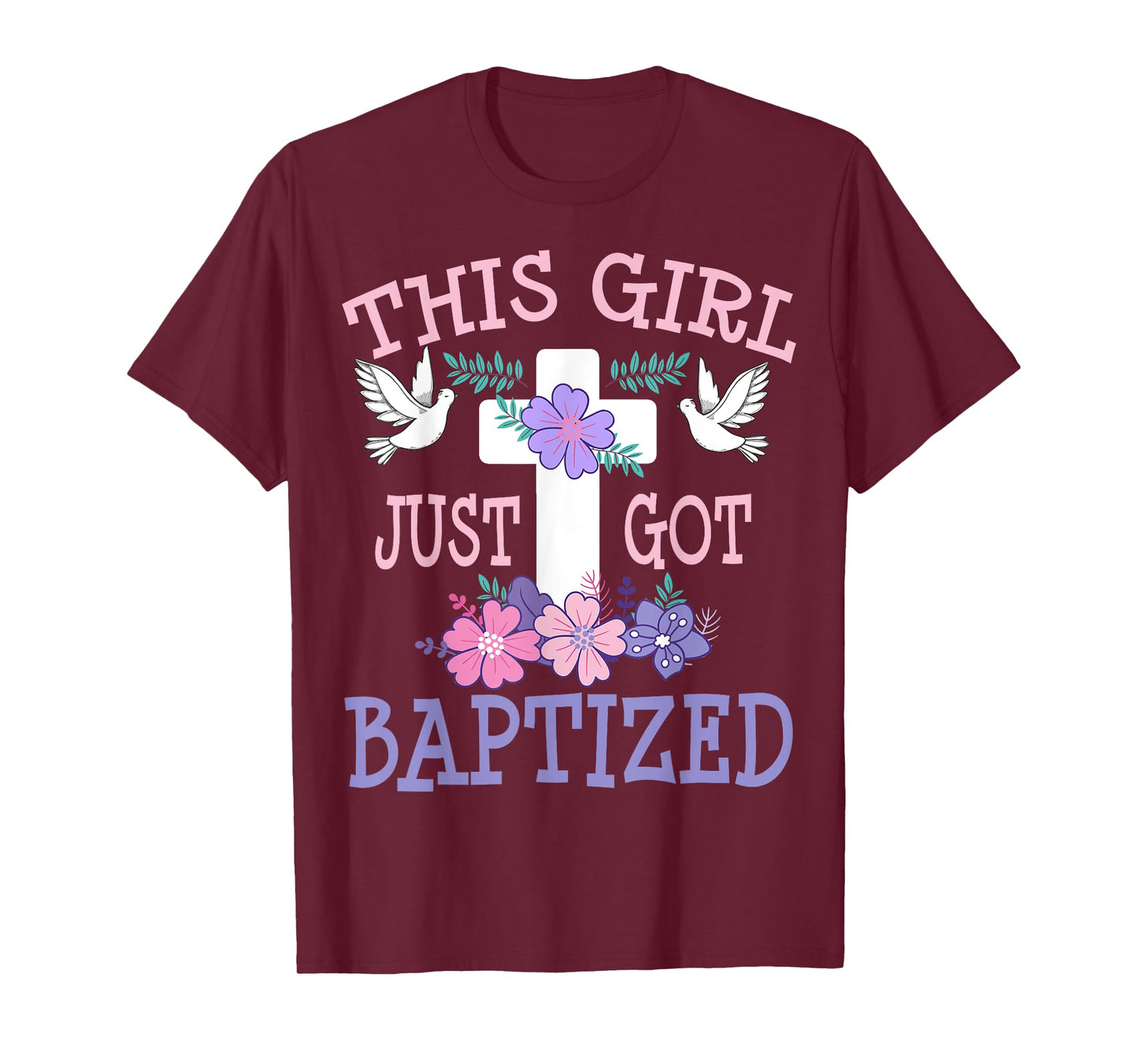 Baptism This Girl Just Got Baptized Christian Communion T-Shirt