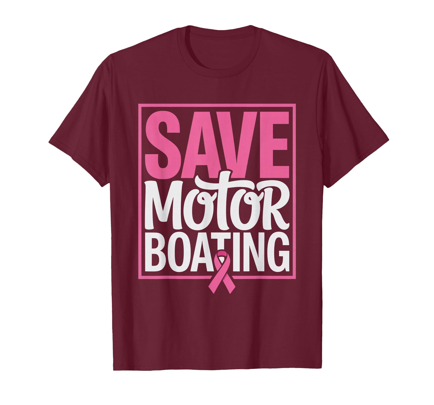 Save Motor Boating Funny Breast Cancer Awareness Pink Ribbon T-Shirt