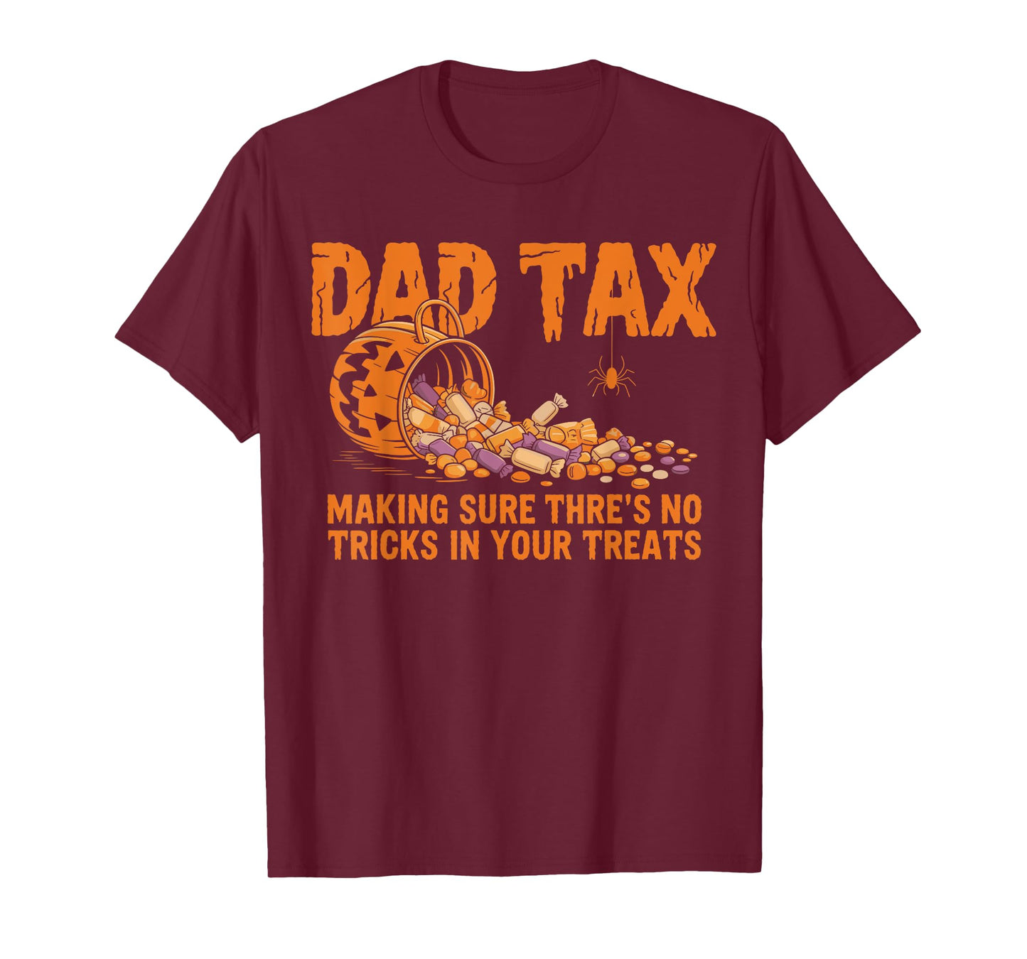 Dad Tax Halloween Pumpkin Candy Funny Family Men Dad Joke T-Shirt