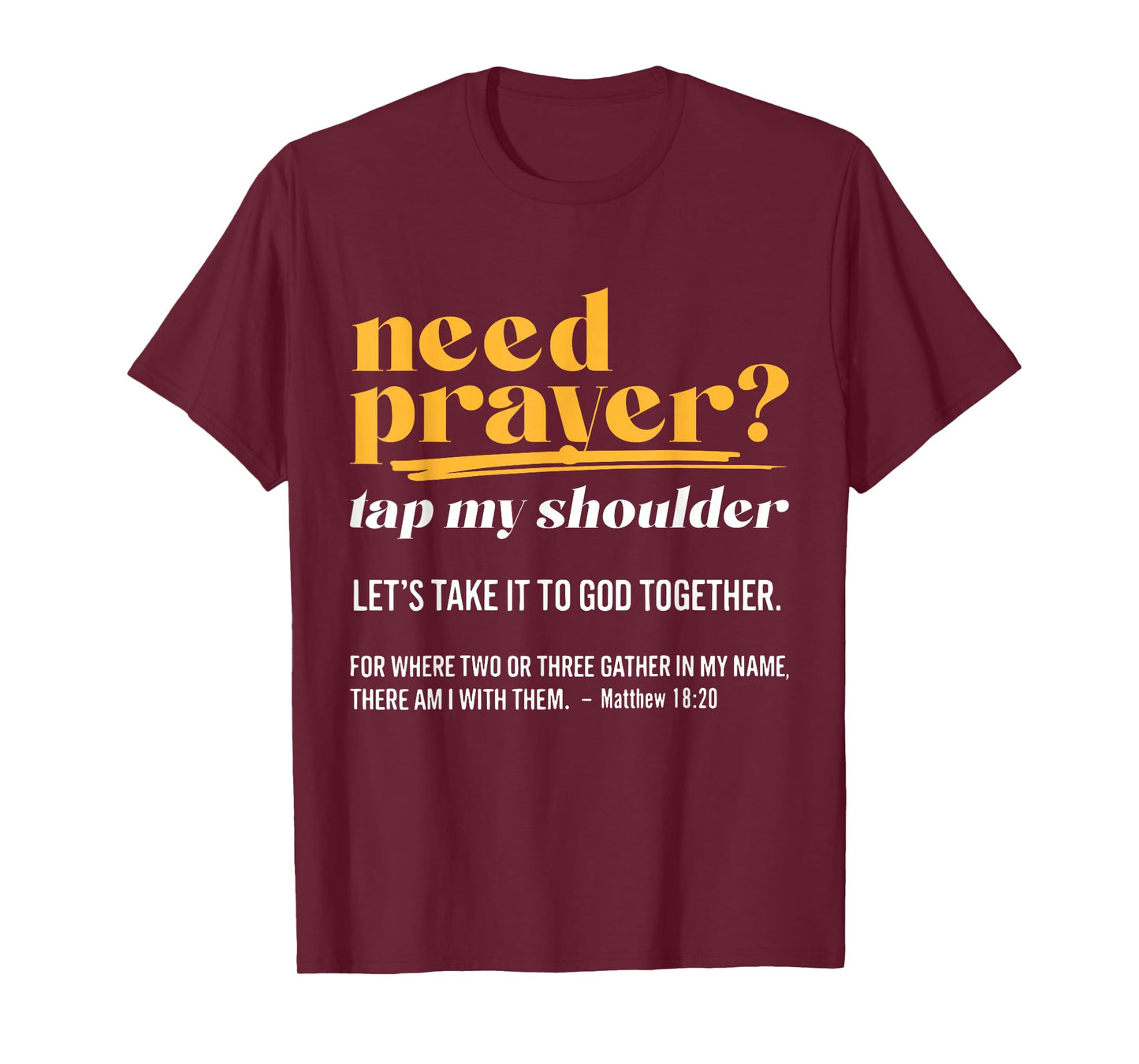 Need Prayer Tap My Shoulder Christian Men Women T-Shirt