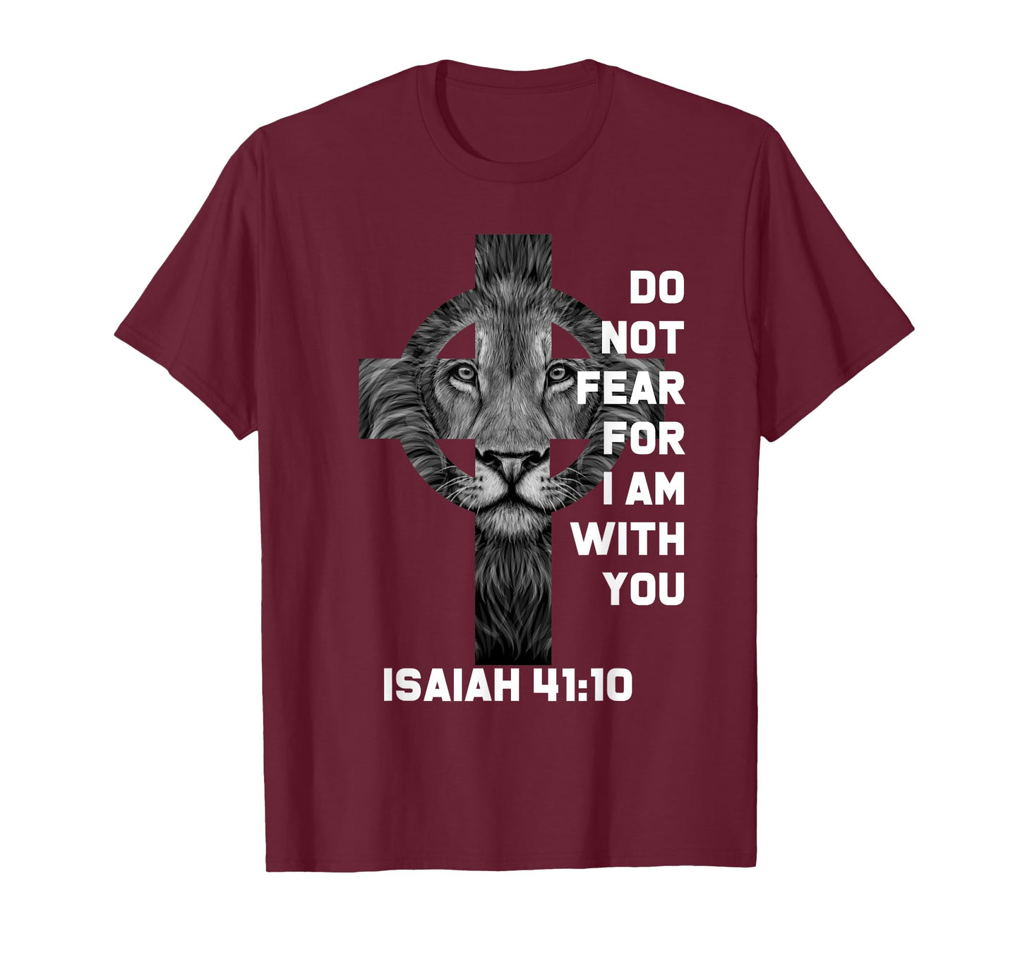 Do Not Fear For Am With You Christian Bible Sayings Lion T-Shirt