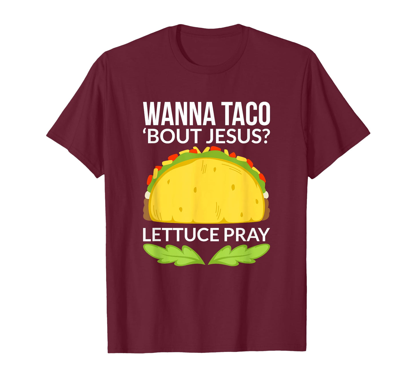 Funny Wanna Taco Bout Jesus Shirt Christian Gift T-Shirt