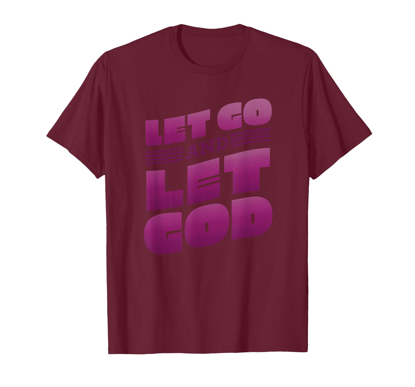 Let go and let God Lettering Christian saying T-Shirt