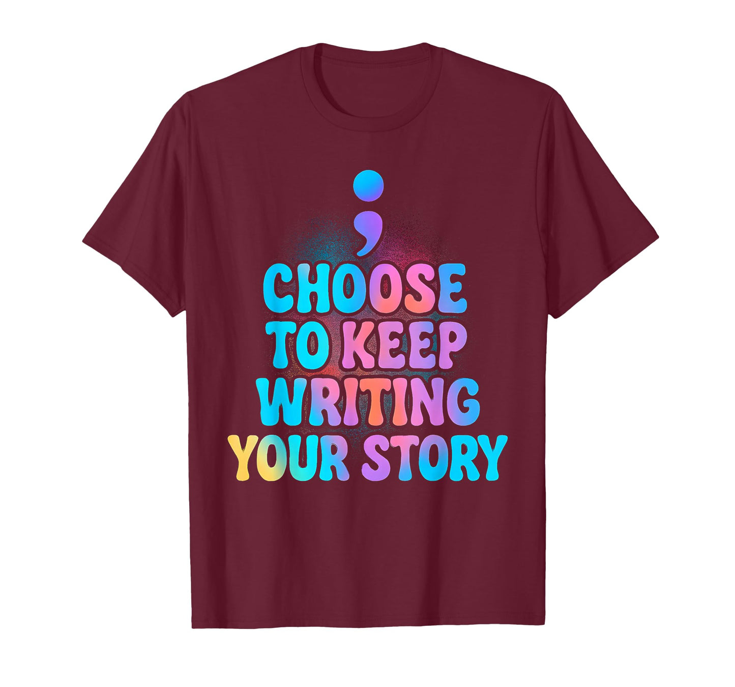 Choose to Keep Writing Your Story Inspirational Quote Groovy T-Shirt