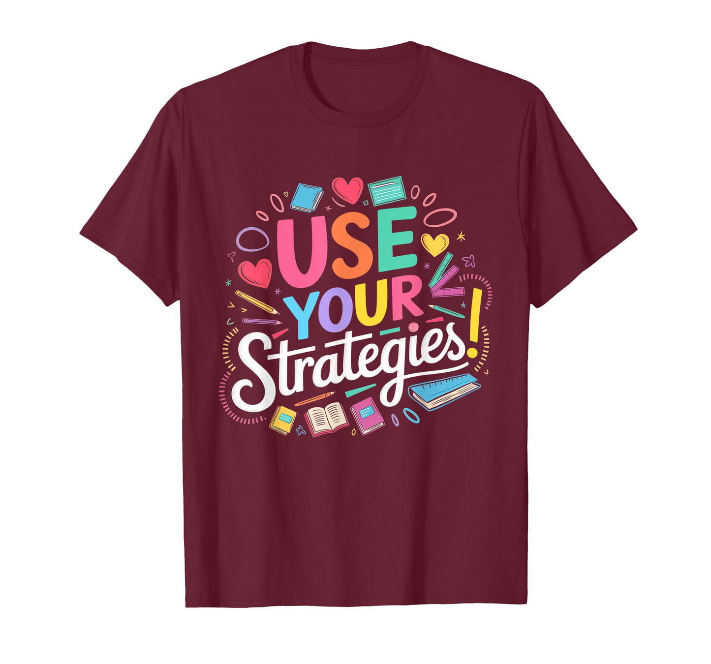 Use Your Strategies Motivational Quote Pastel Text T-Shirt
