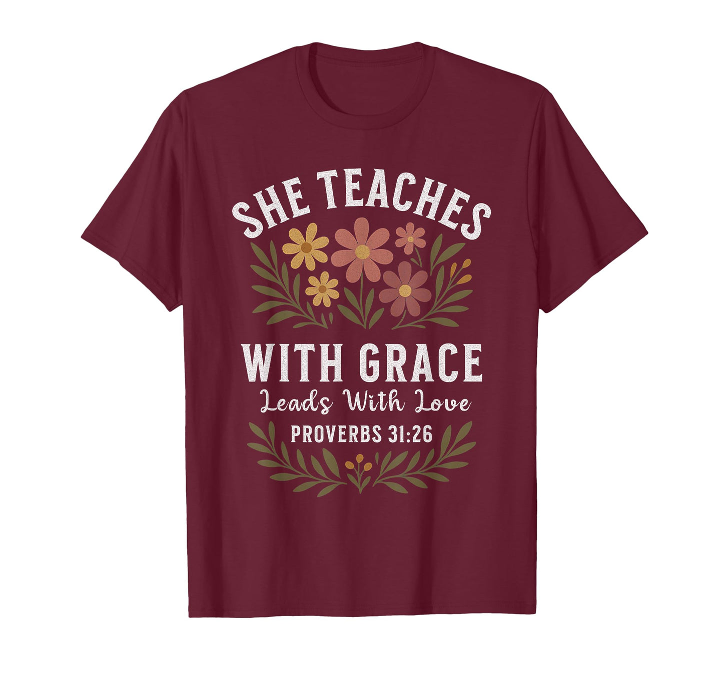 She Teaches With Grace Leads With Love Christian Teacher T-Shirt