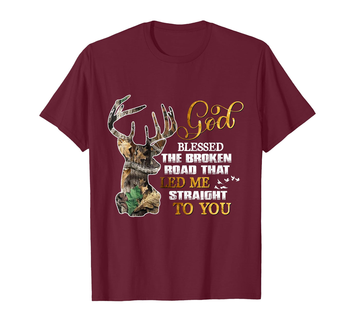 God Blessed The Broken Road That Led Me Straight To You T-Shirt