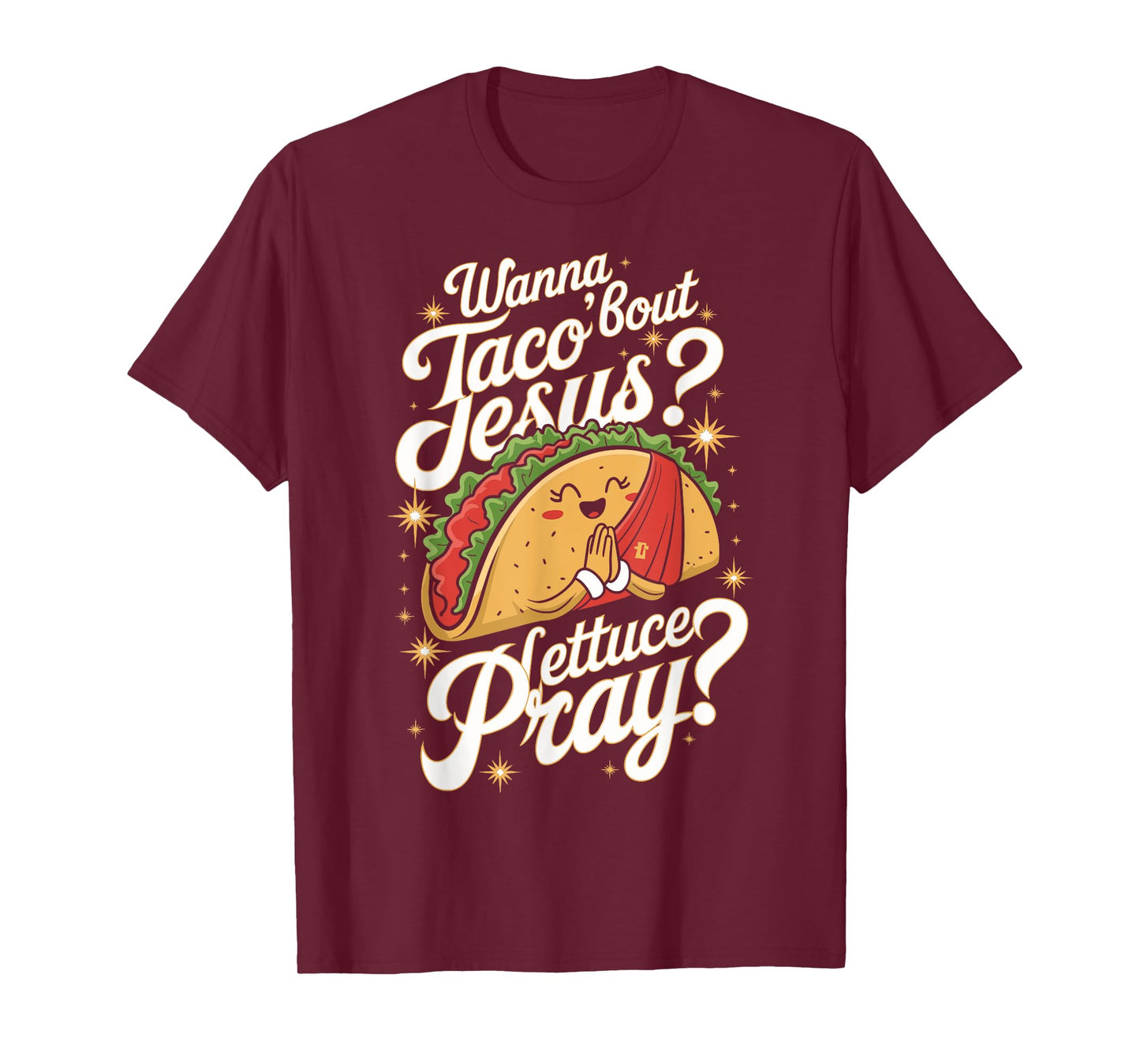 Taco Lovers Christian Humor Wanna Taco Bout Jesus Design T-Shirt