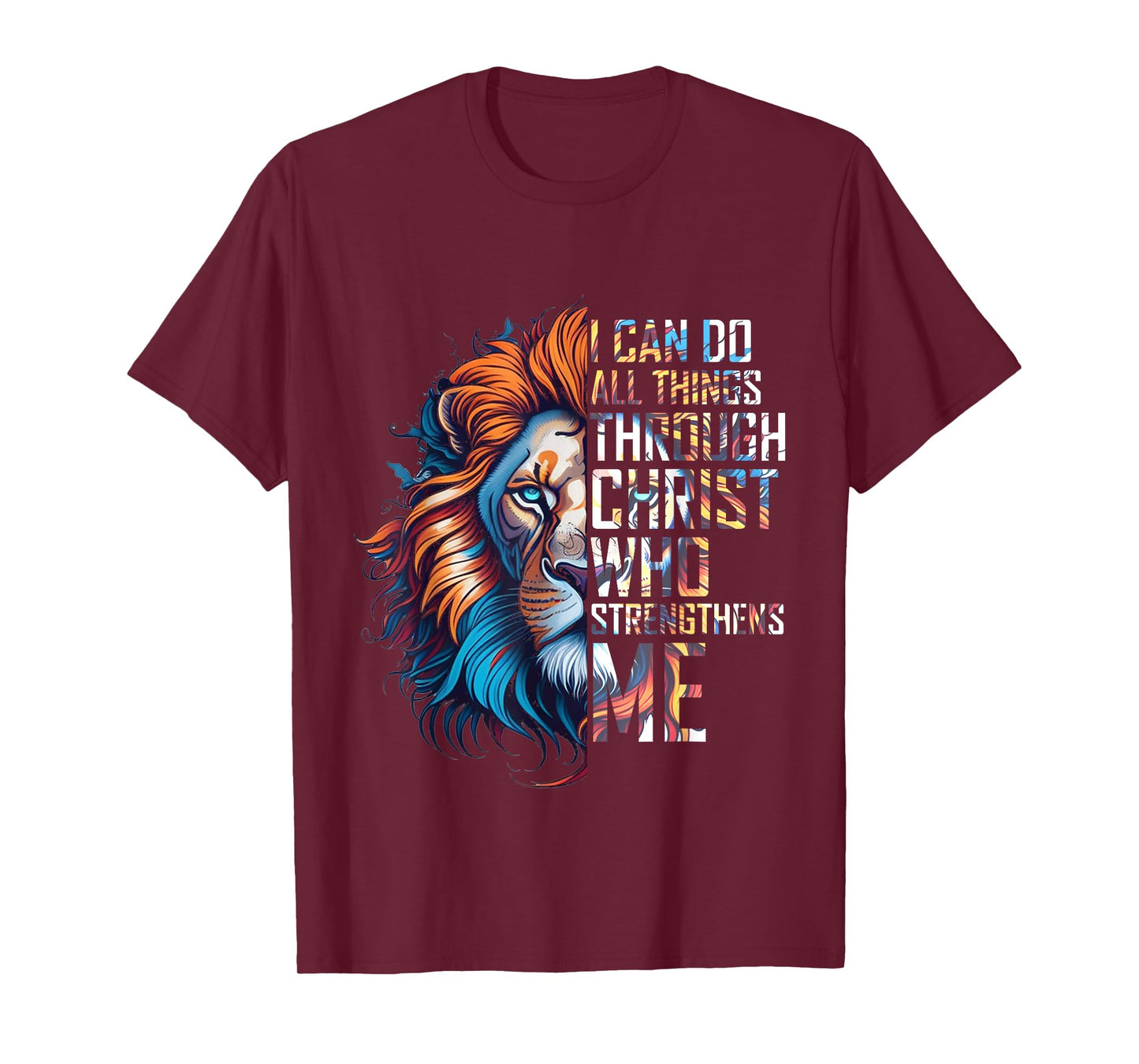 I Can Do All Things Through Christ Lion Faith Religious T-Shirt